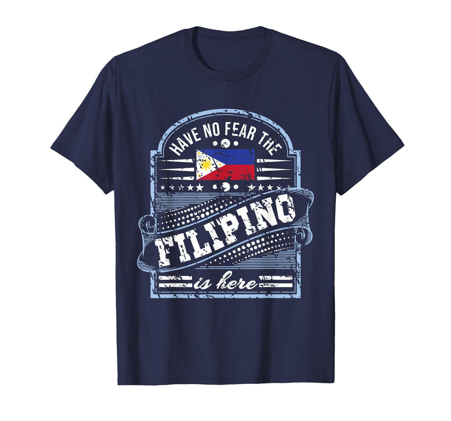 Philippines Gifts - Don't Fear The Filipino T-Shirt