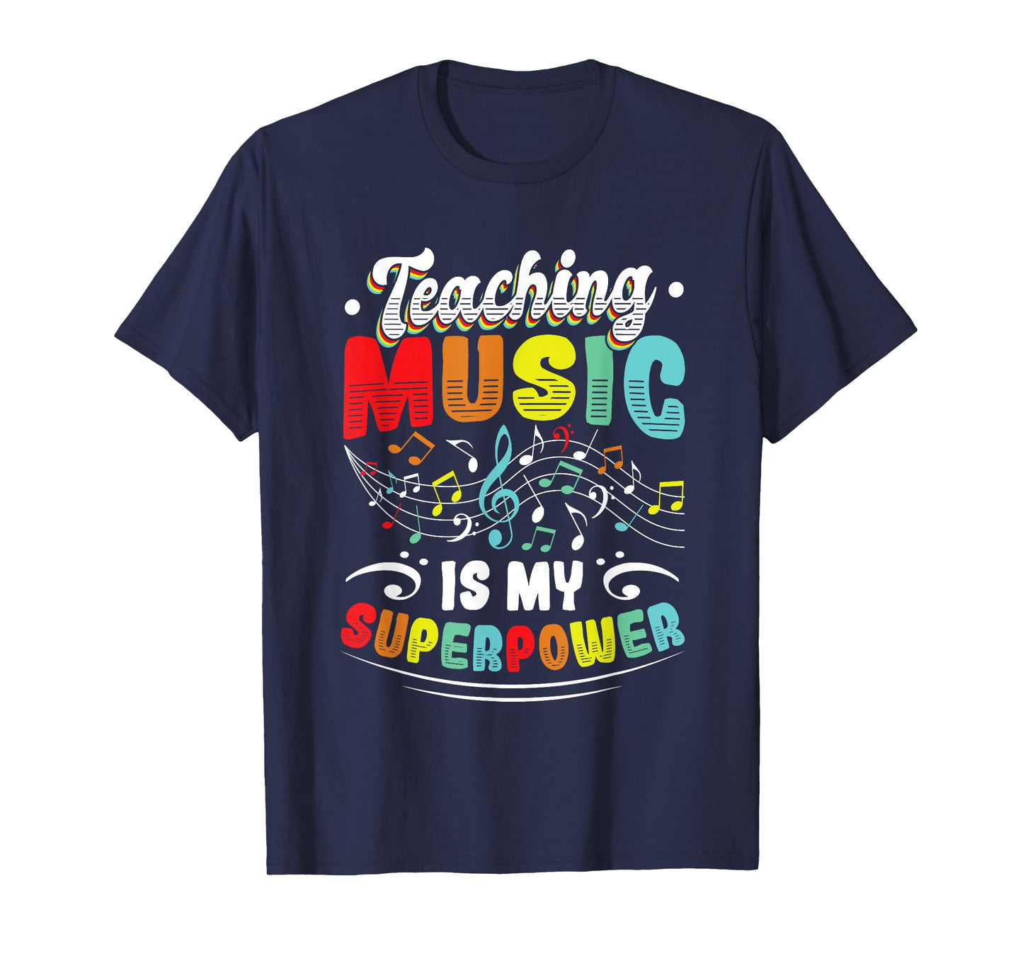 Teaching Music Is My Superpower Music Teacher T-Shirt