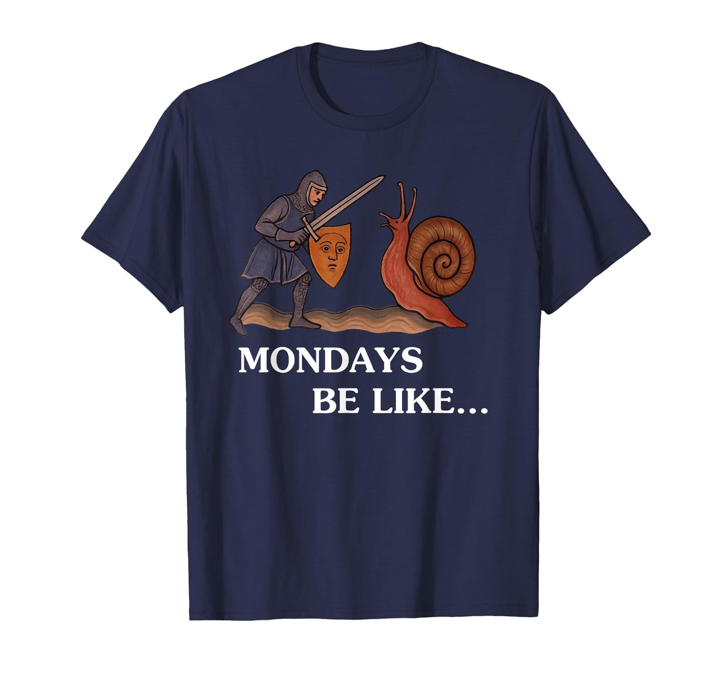 Mondays Be Like... T-Shirt