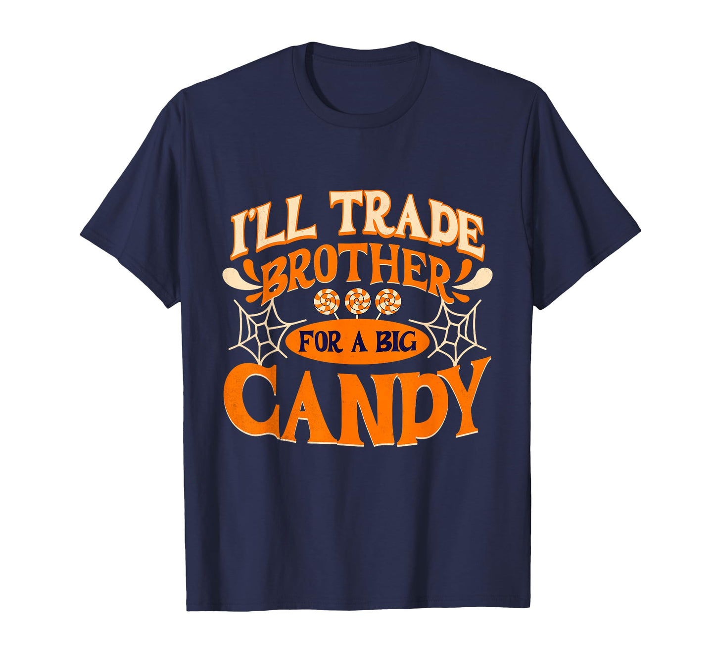 Halloween Funny Design I Will Trade Brother for A Big Candy T-Shirt