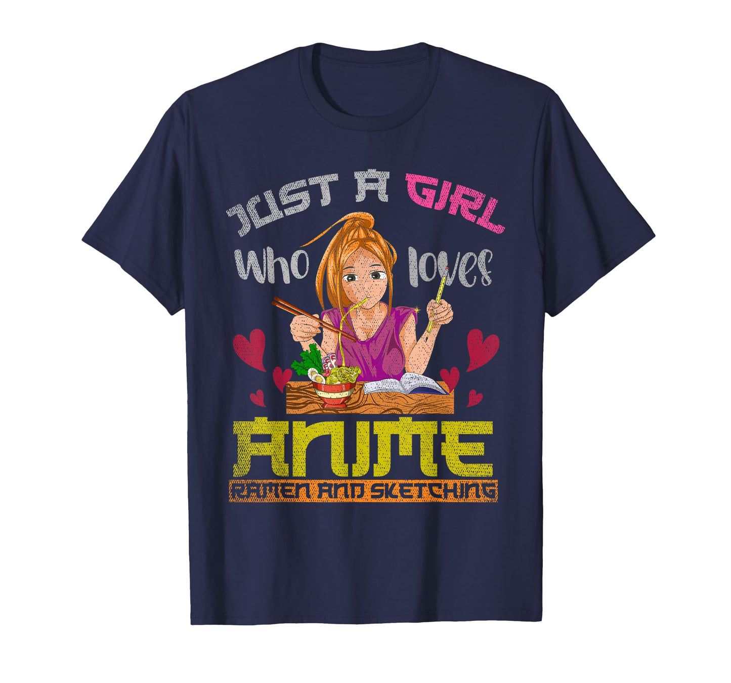 Just a girl who loves anime ramen and drawing anime T-Shirt