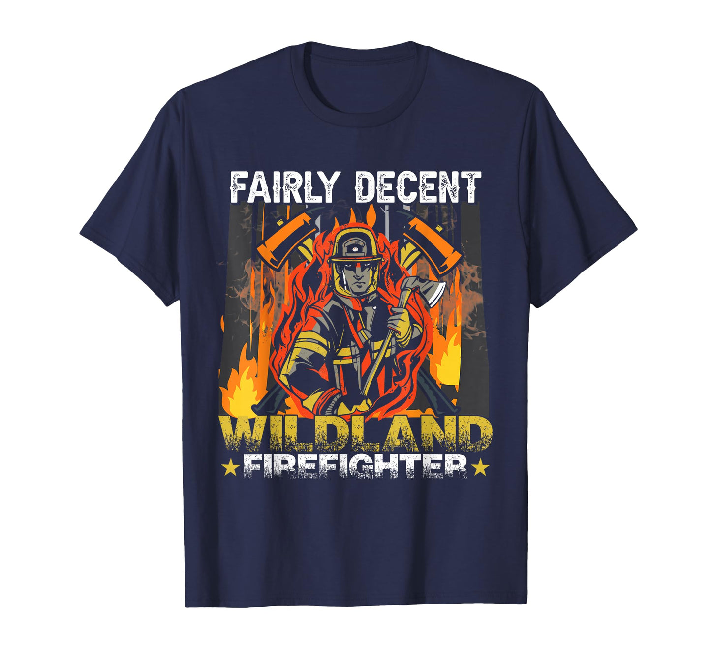 Funny Fire Department Wildland Firefighter T-Shirt