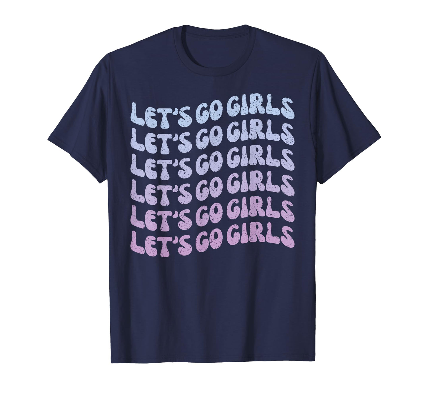 Man I Feel Like a Bride & Lets Go Girls Bachelorette Party T-Shirt