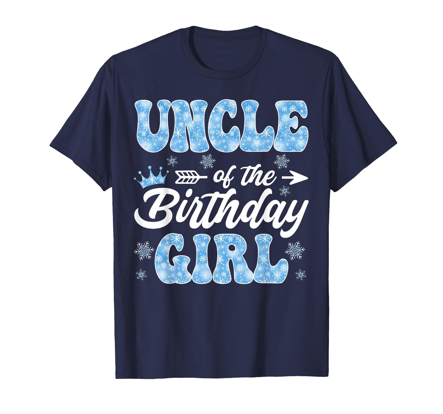 Uncle Of The Birthday Girl Snowflakes Winter Xmas T-Shirt