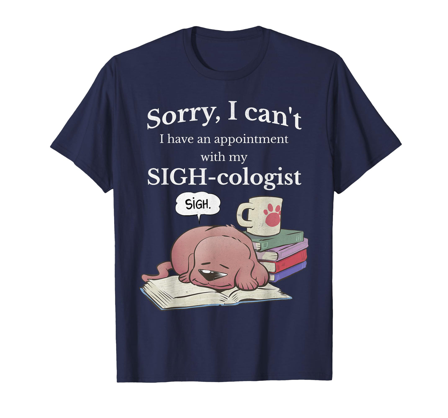 Kawaii Dog Sigh-cologist Funny Graphic Tees for Dog Lovers T-Shirt