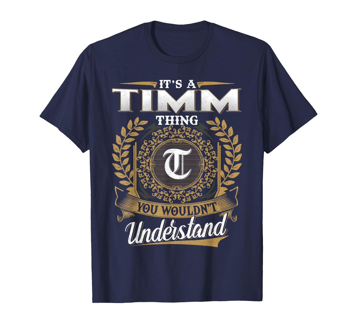 It's A Timm Thing You Wouldn't Understand Funny Name Classic T-Shirt