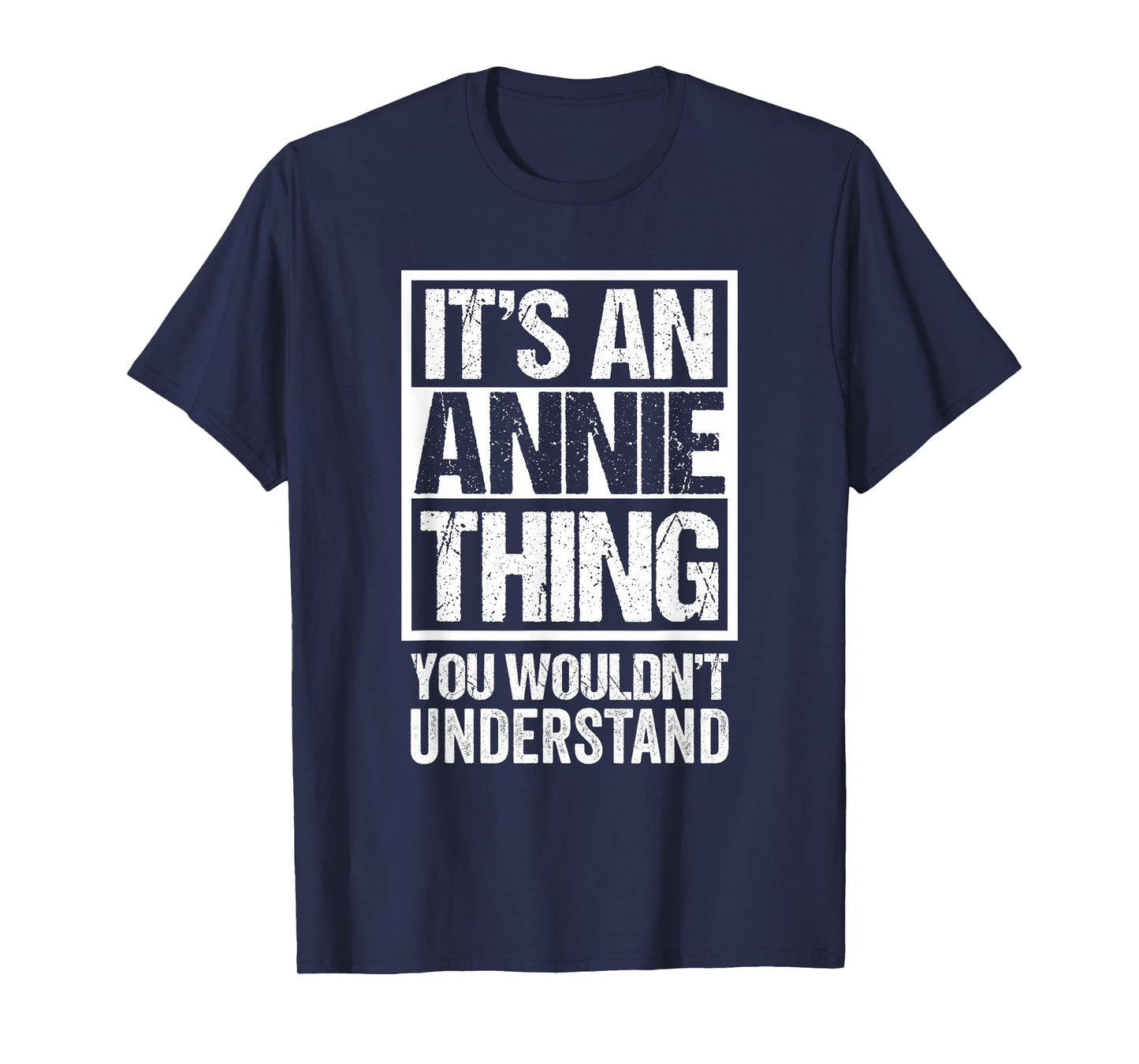 It's an Annie Thing You Wouldn't Understand T-Shirt