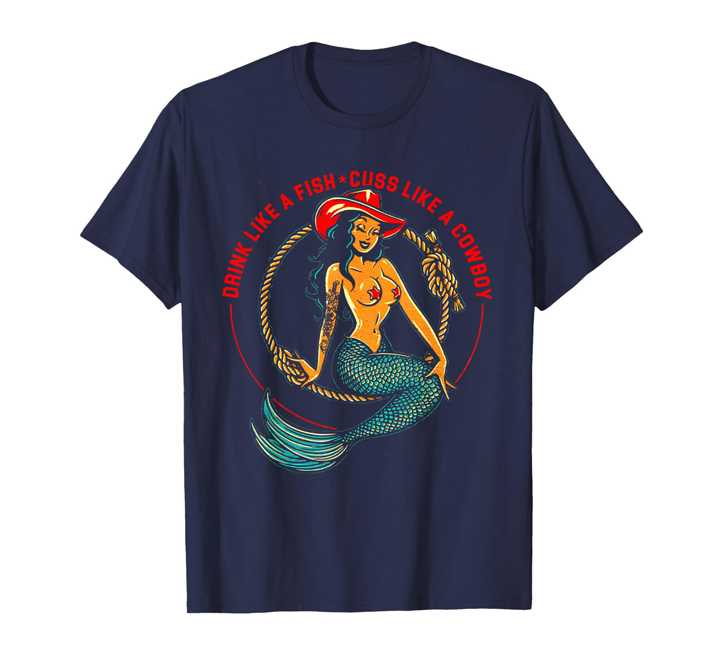 Drink Like A Fish Cuss Like A Cowboy - Cowgirl Mermaid T-Shirt