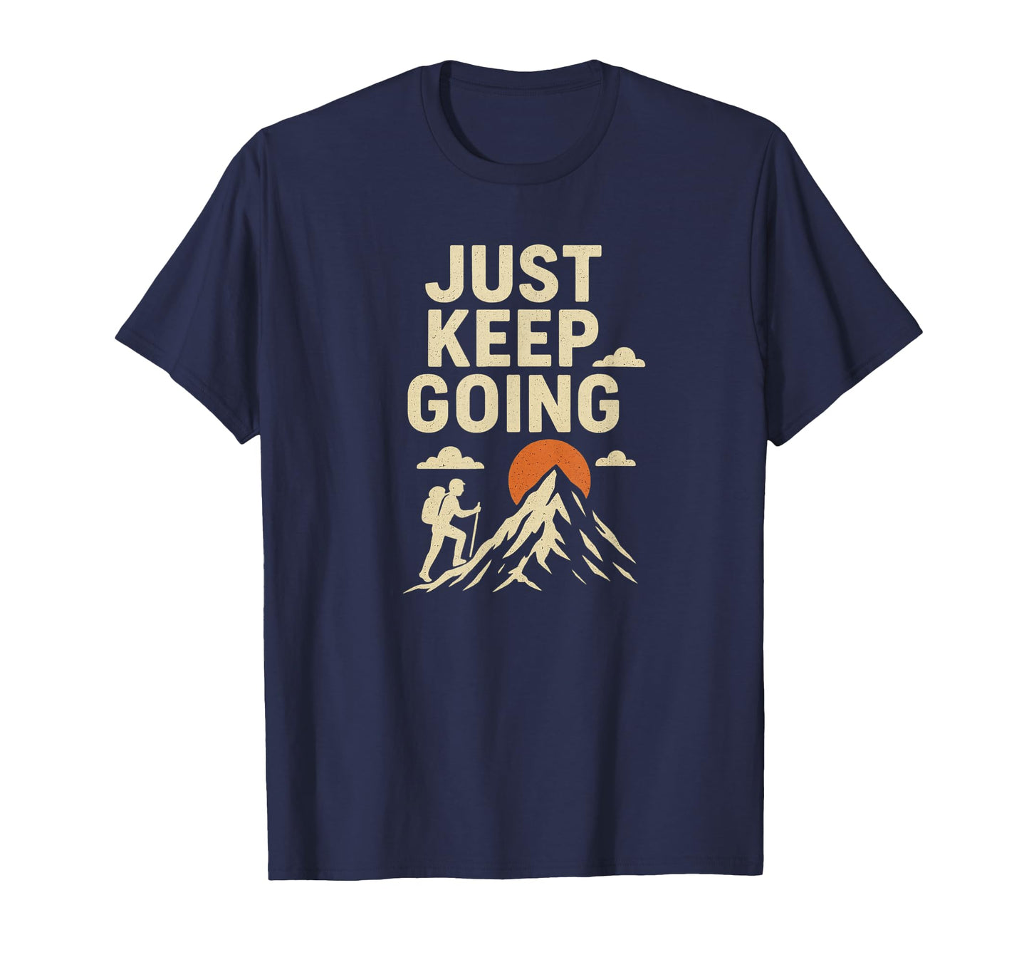 Just Keep Going T-Shirt