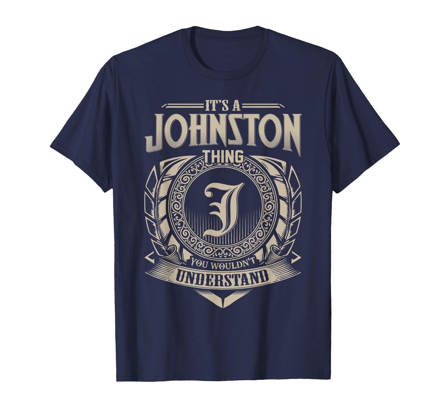 It's A JOHNSTON Thing You Wouldn't Understand Name Vintage T-Shirt