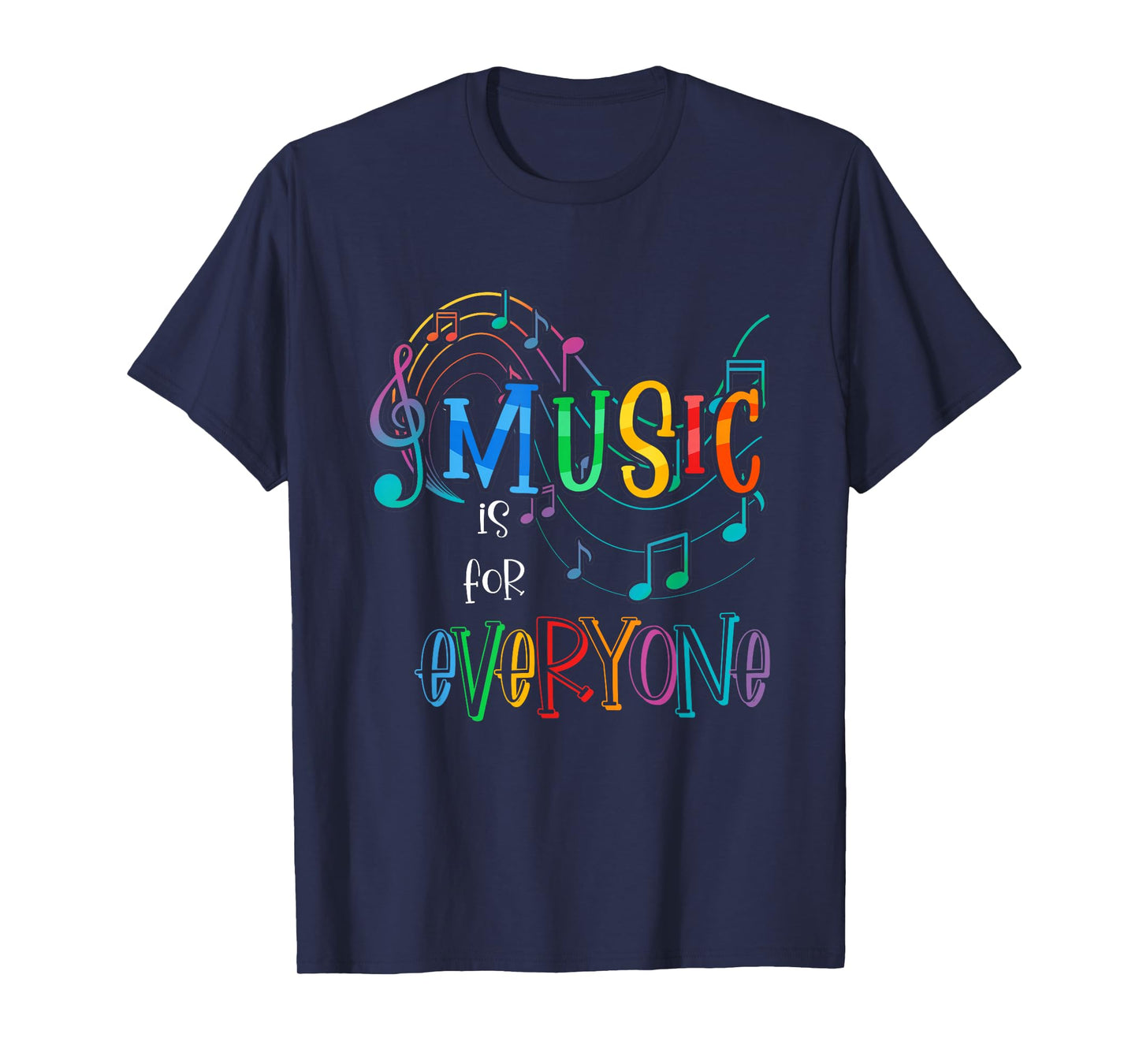 Music Is For Everyone Funny Love For Music Teachers T-Shirt