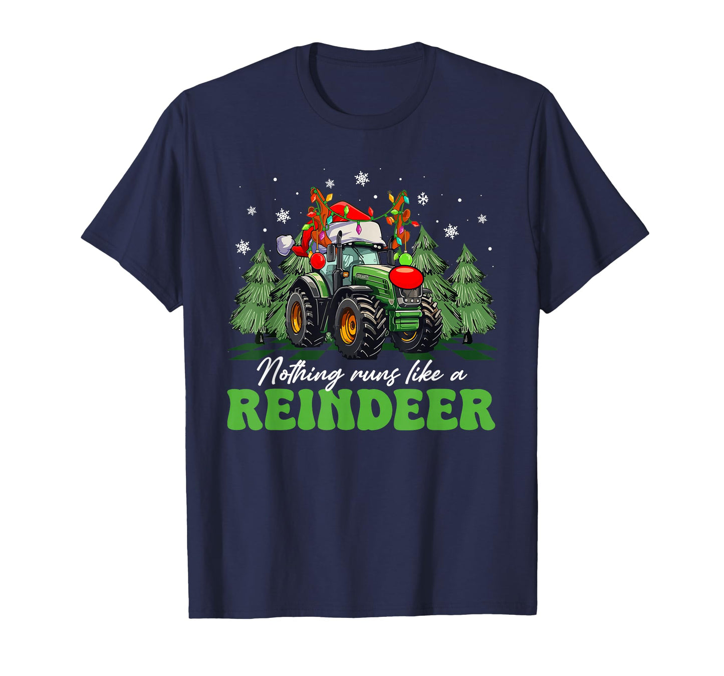 Nothing Runs Like A Reindeer Funny Tractor Christmas T-Shirt