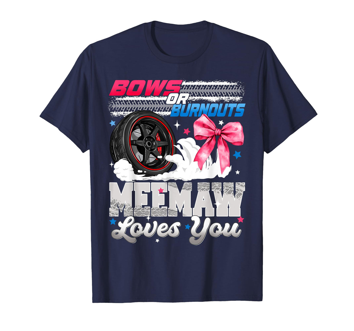 Burnouts or Bows Meemaw Loves You Gender Reveal Party T-Shirt
