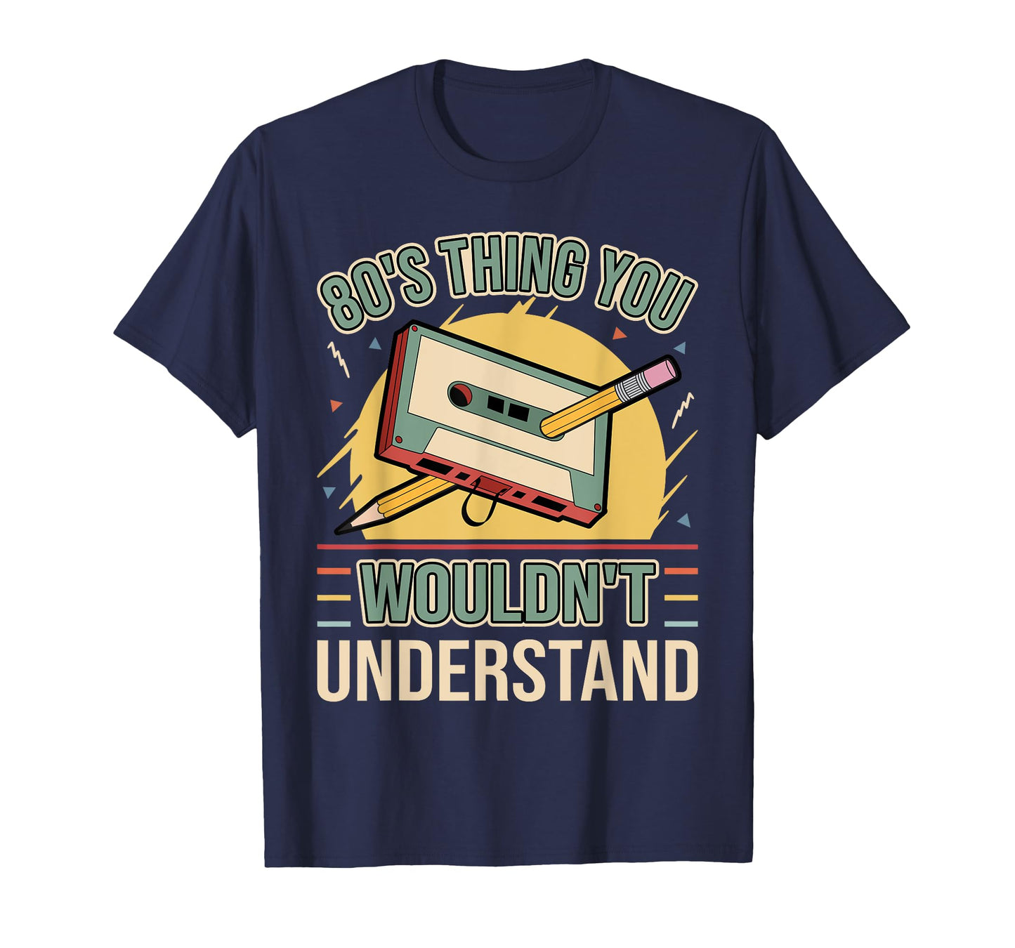 80's Thing You Wouldn't Understand Funny Cassette Outfit 80s T-Shirt