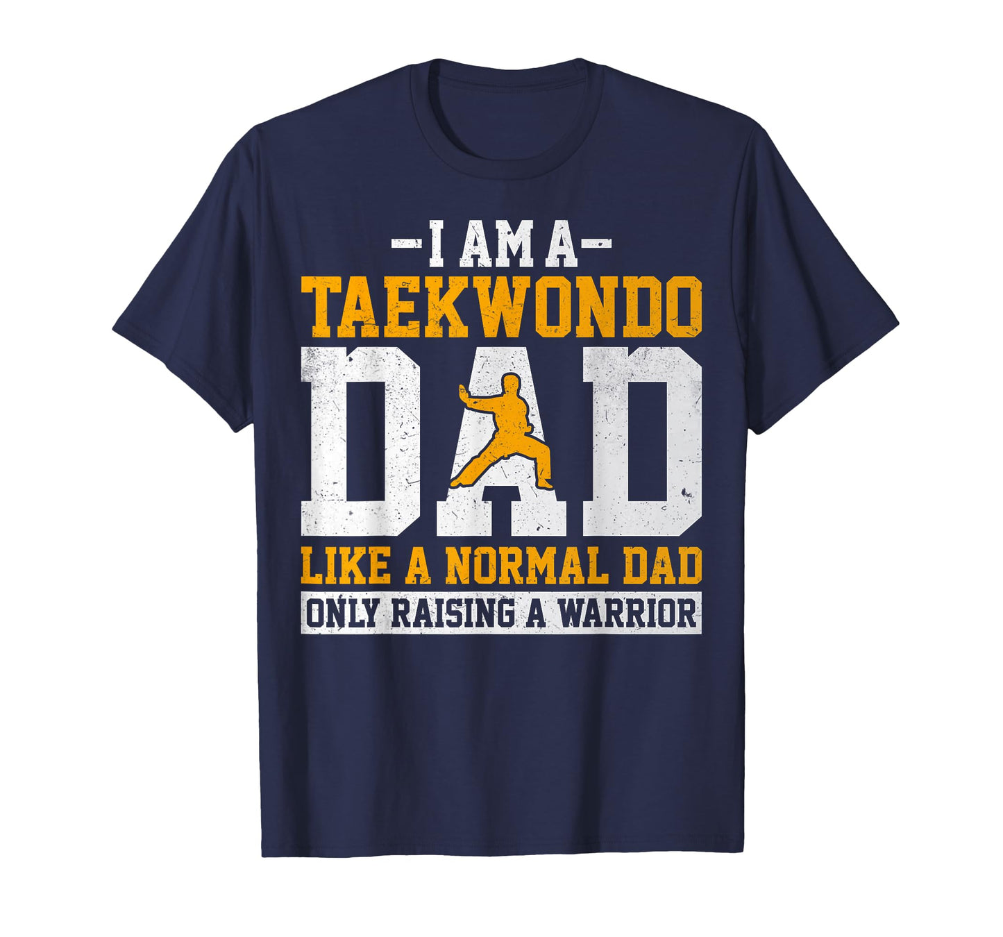 I'm a Taekwondo Dad Like a Normal Dad - Cool Taekwondo Dad T-Shirt