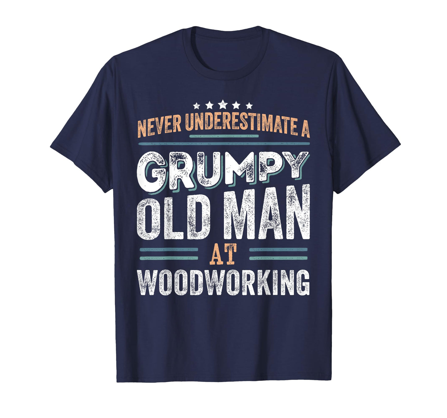 Grumpy Old Man at Woodworking Funny Dad Gifts T-Shirt