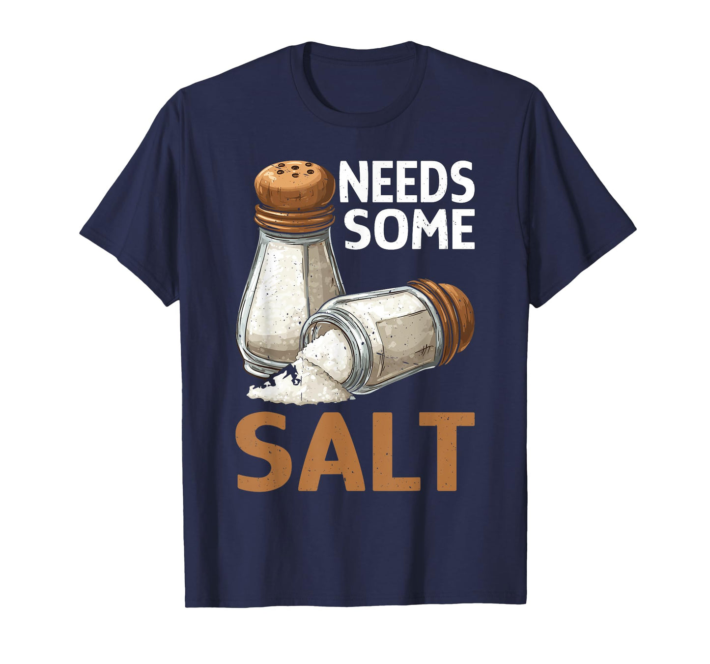 Needs Some Salt Sarcastic Chef Culinary Kitchen - T-Shirt