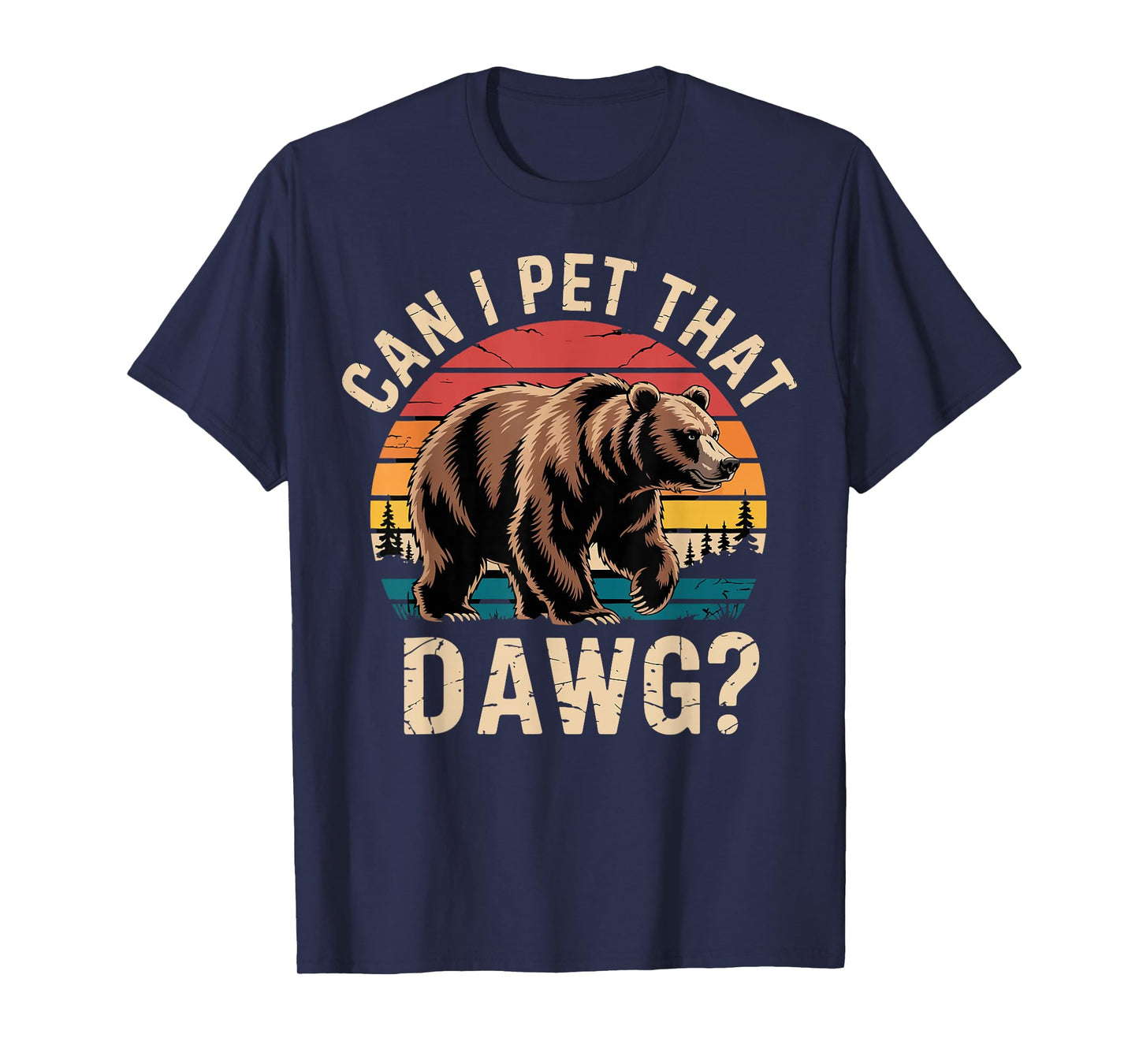 Can I Pet That Dog Funny Bear Meme Hiking Camping T-Shirt
