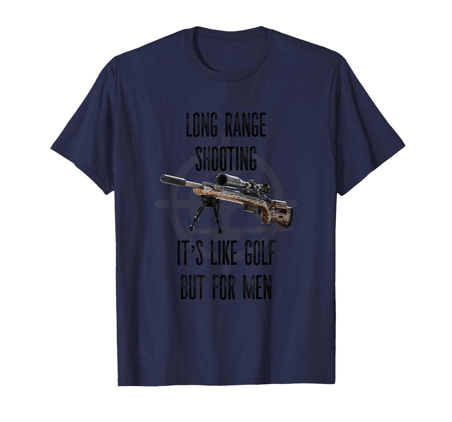Long Range Shooting Its Like Golf But For Men T-Shirt