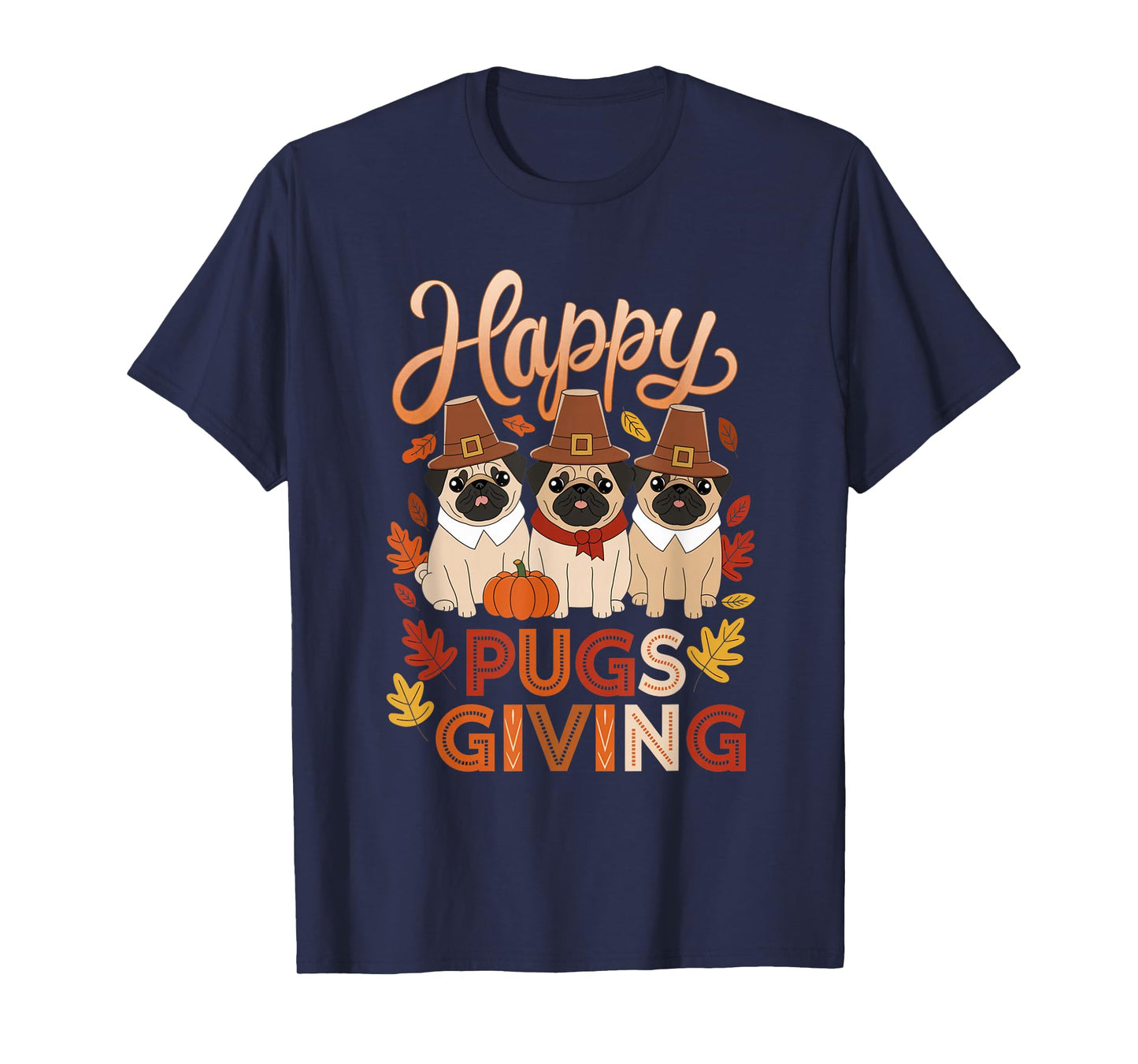 Thanksgiving Happy Pugsgiving Funny Pug Dog Owners T-Shirt