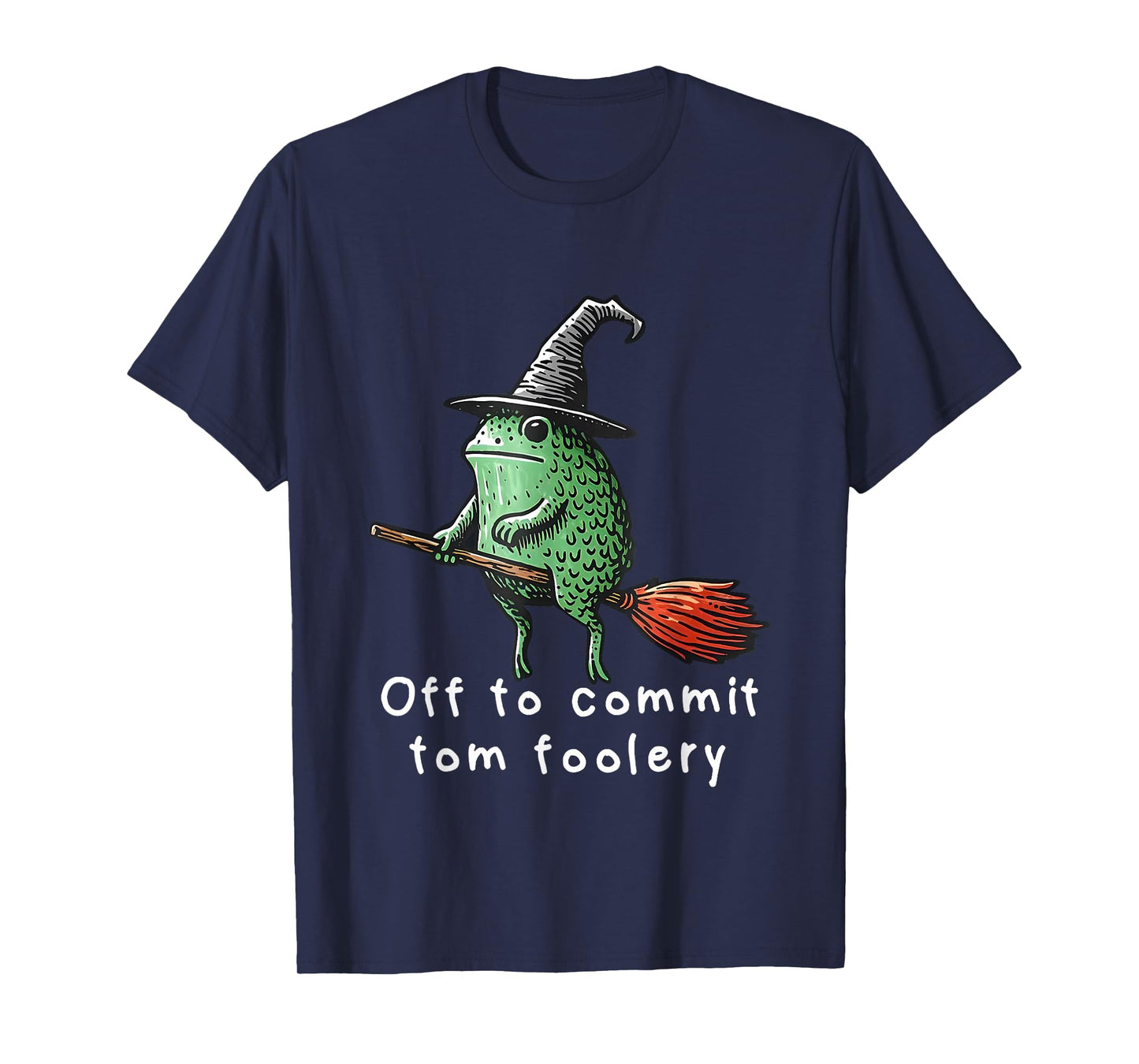 Whimsical Frog Wizard Witch Off to Commit Tomfoolery Meme T-Shirt