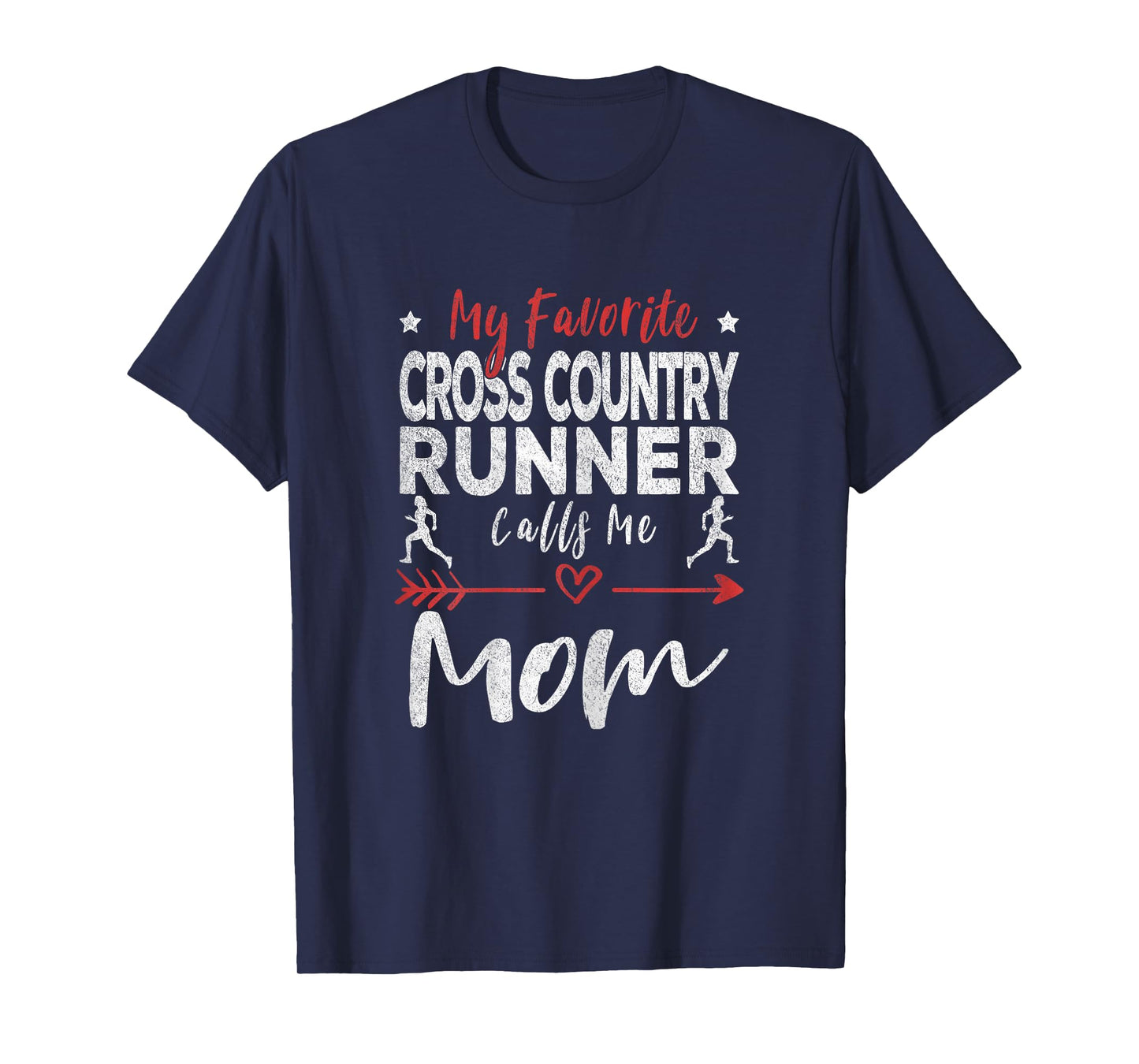 My Favorite Cross Country Runner Calls Me Mom Running T-Shirt