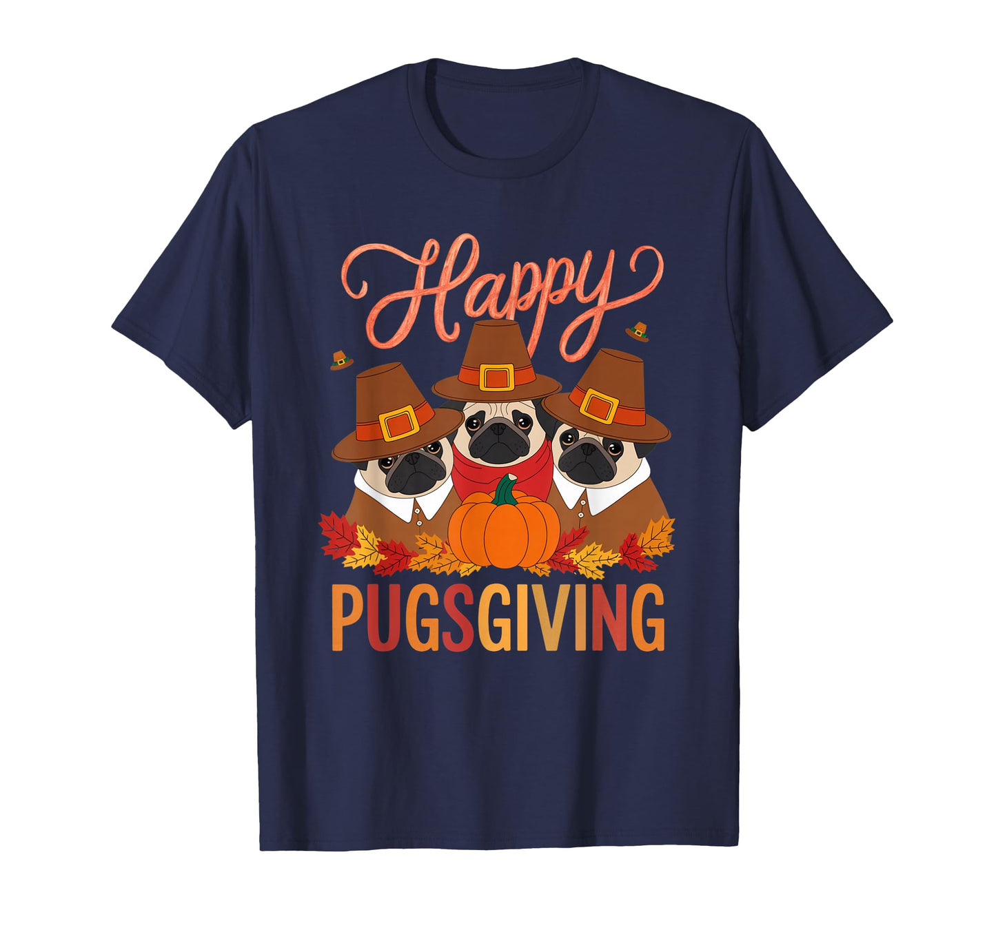 Thanksgiving Happy Pugsgiving Funny Pug Dog Owners T-Shirt