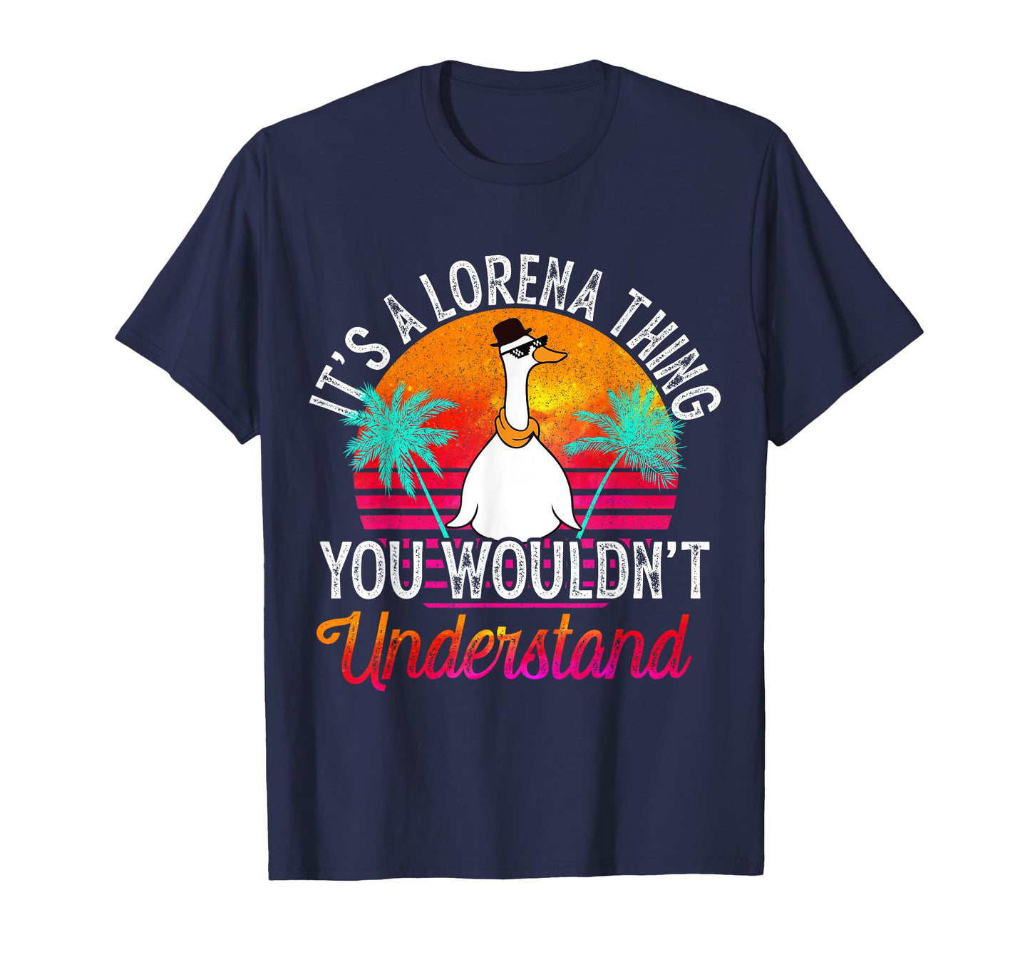 It's A Lorena Thing You Wouldn't Understand Funny Lorena T-Shirt