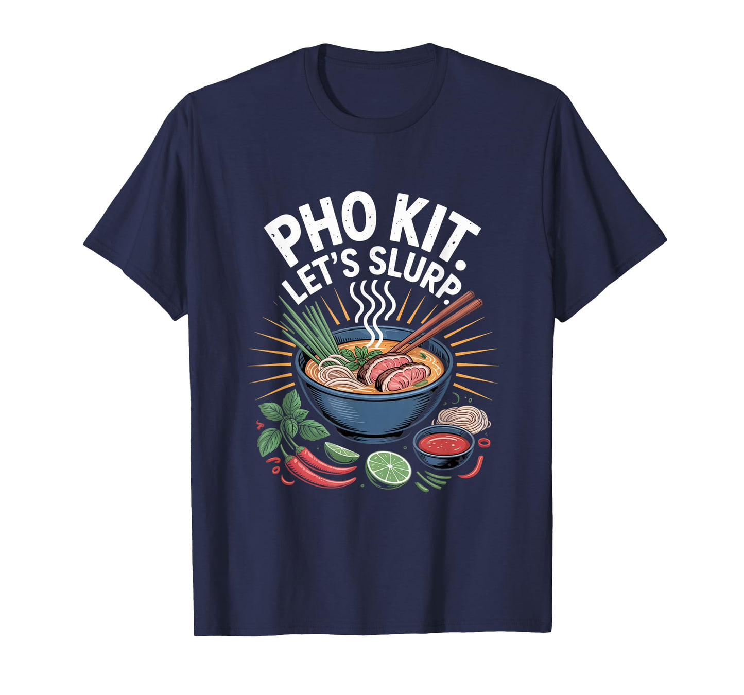 Pho Kit Soup Funny Pho Kit Vegan Pho Lover T-Shirt