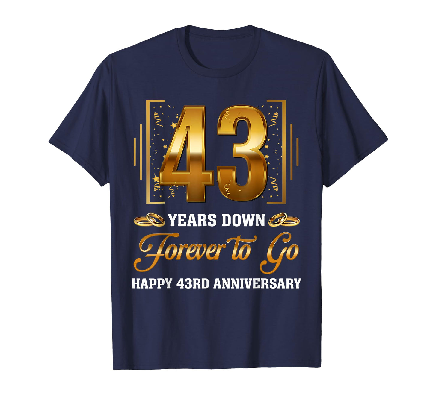 43 Years Down Forever To Go Couple 43rd Wedding Anniversary T-Shirt