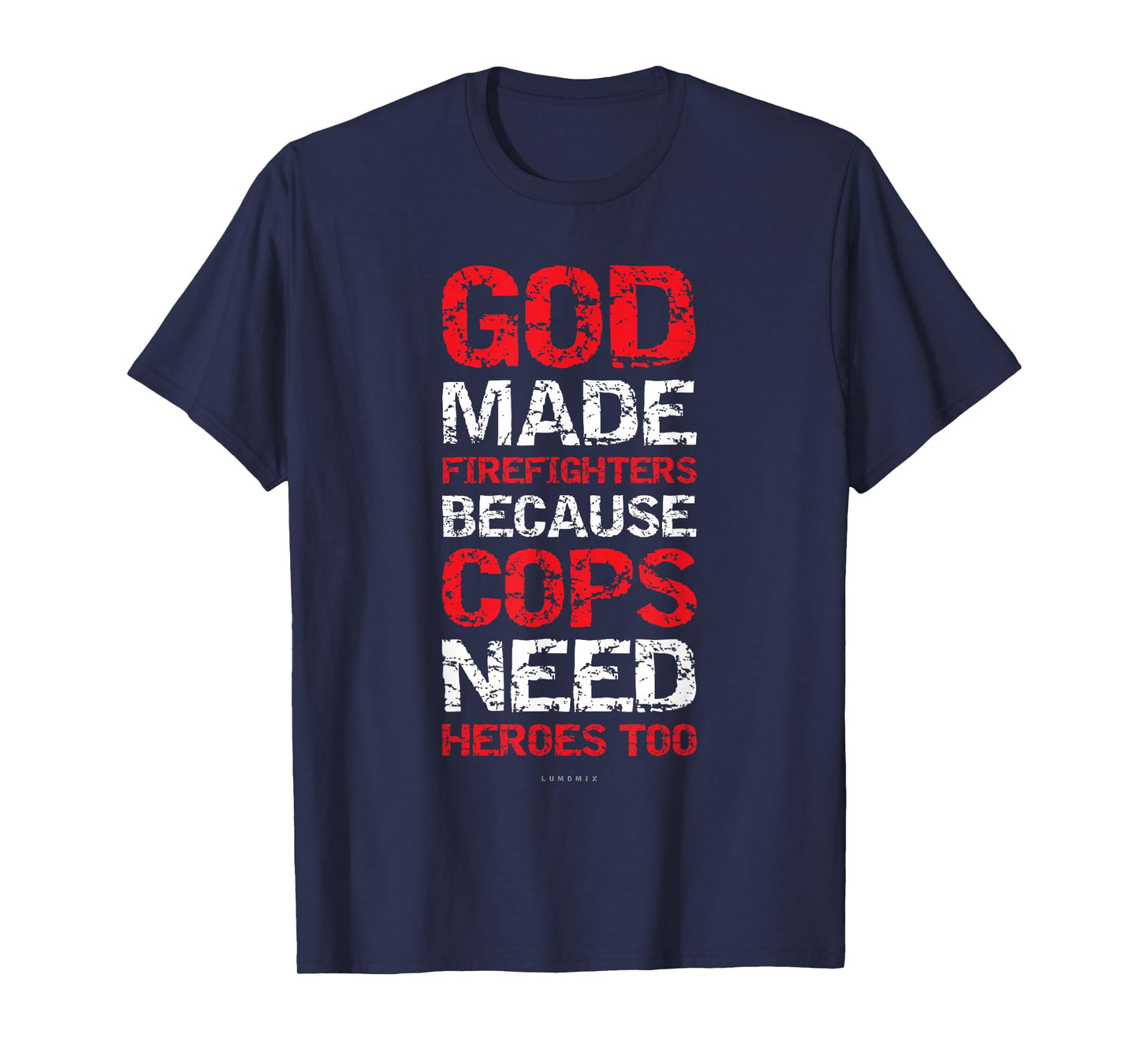 God Made Firefighters Cops Shirts - Funny Fireman Gift T-Shirt