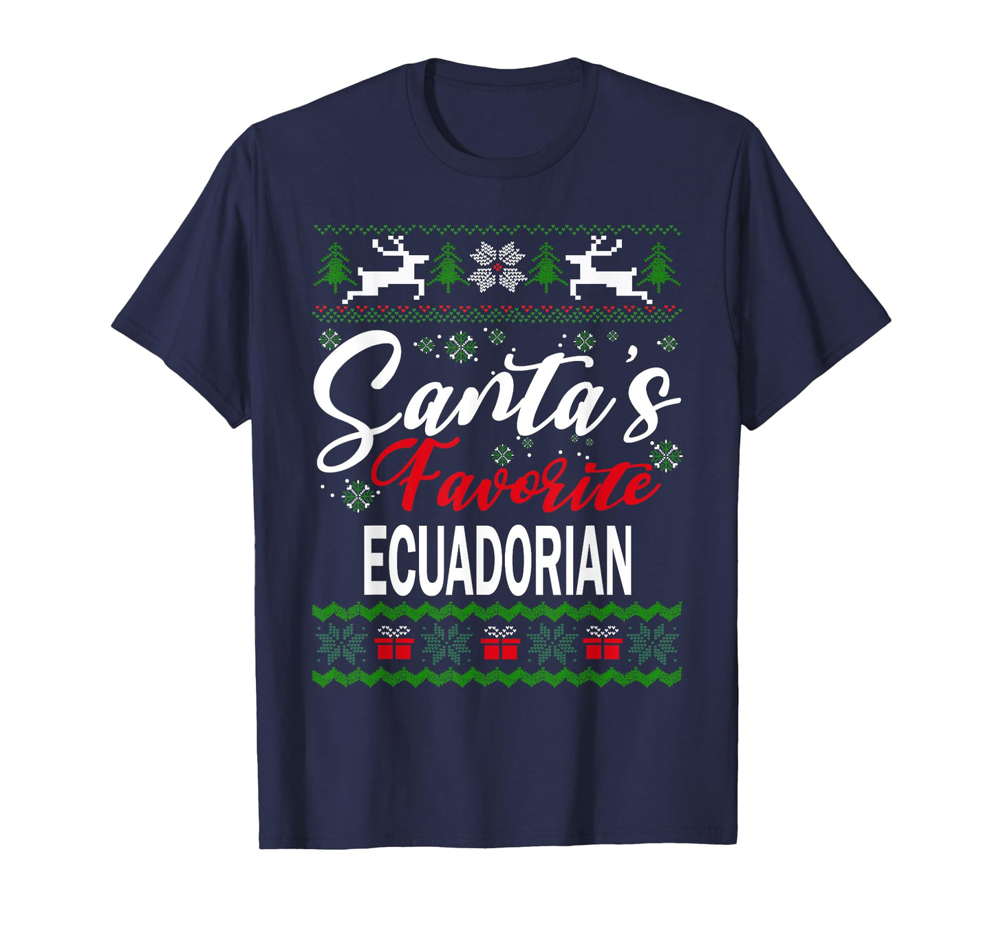 Santas Favorite Ecuadorian Ecuador Christmas Ugly Sweater T-Shirt