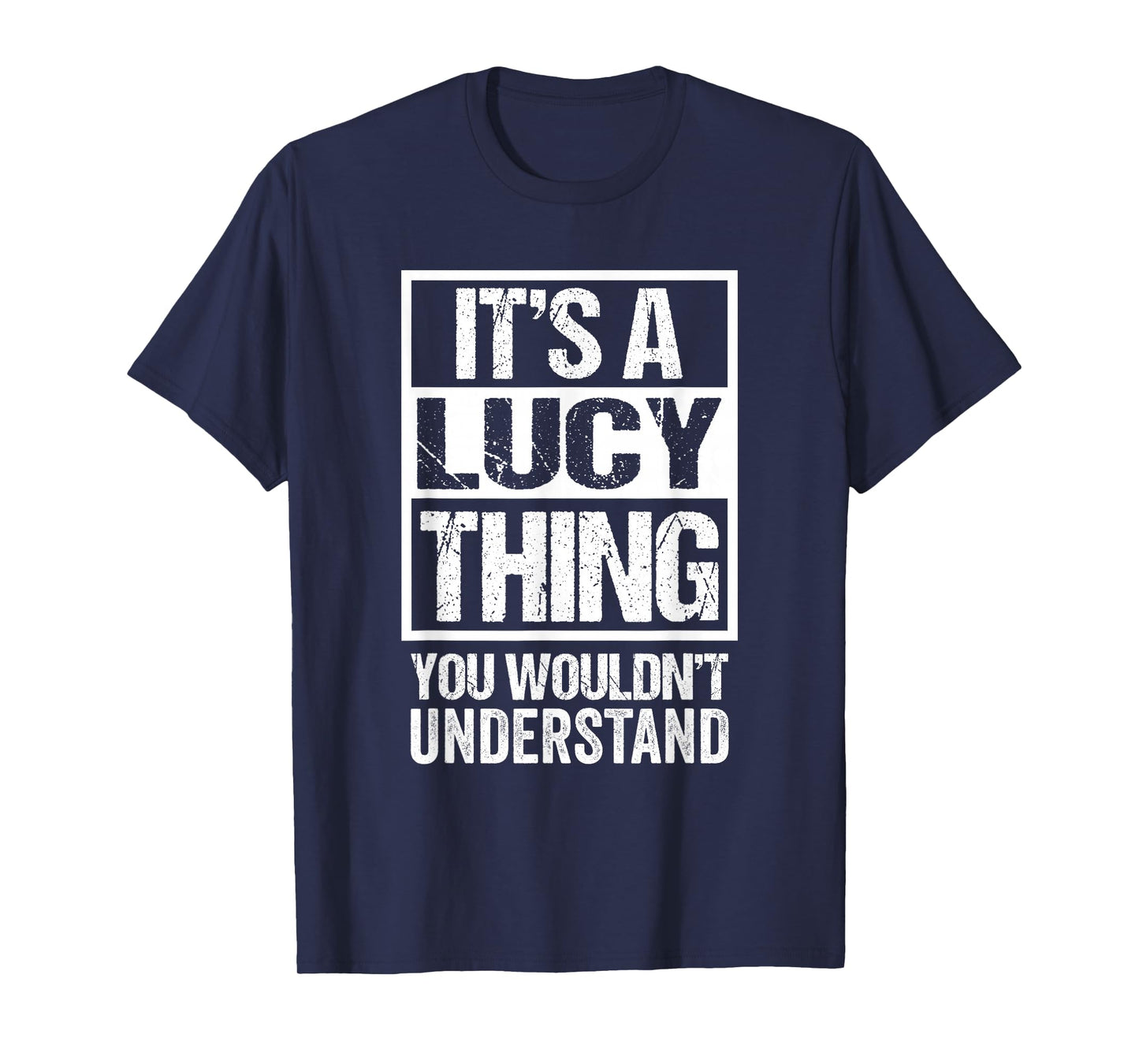 It's A Lucy Thing You Wouldn't Understand T-Shirt