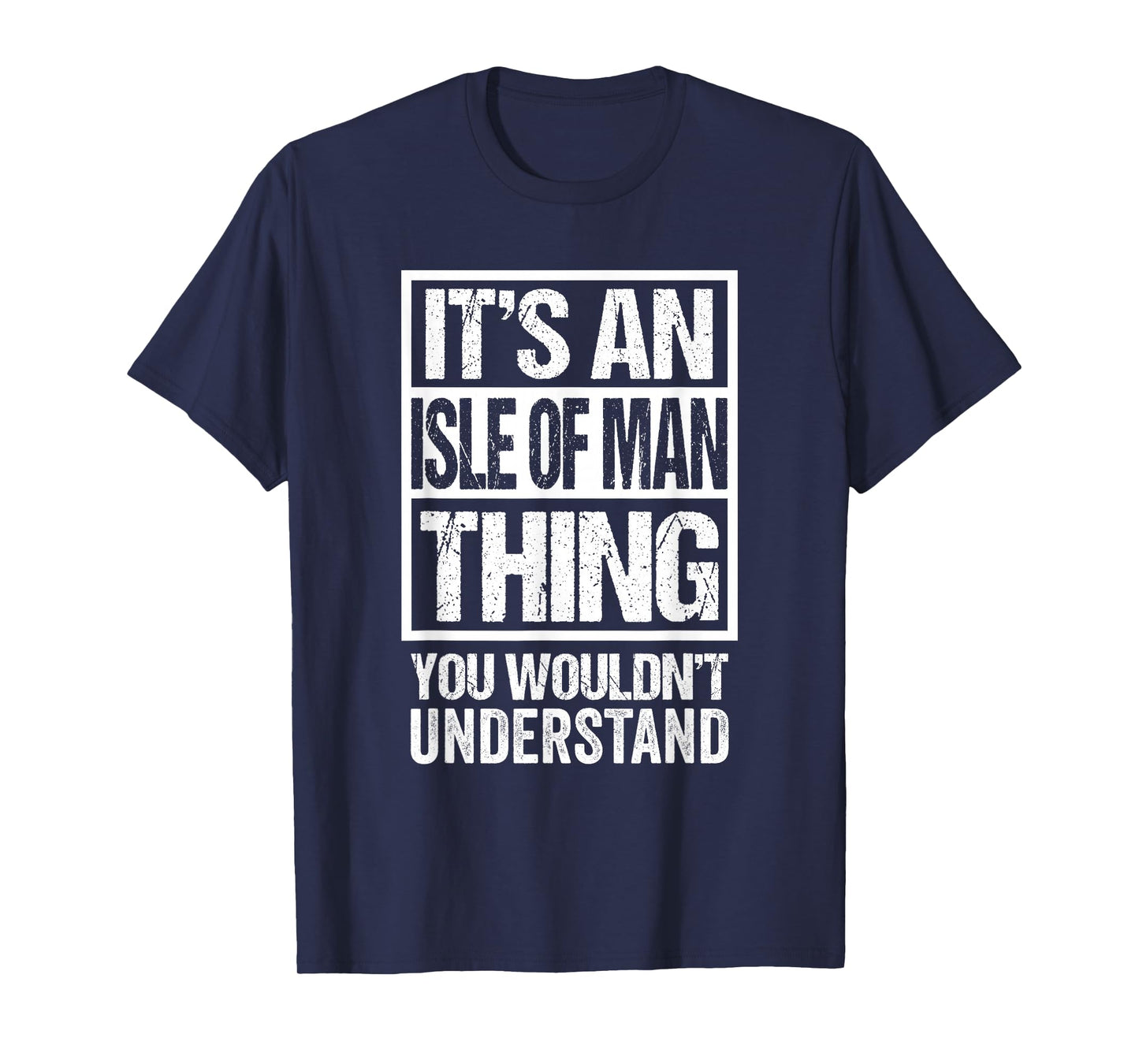 It's An Isle of Man Thing You Wouldn't Understand Mann Manx T-Shirt