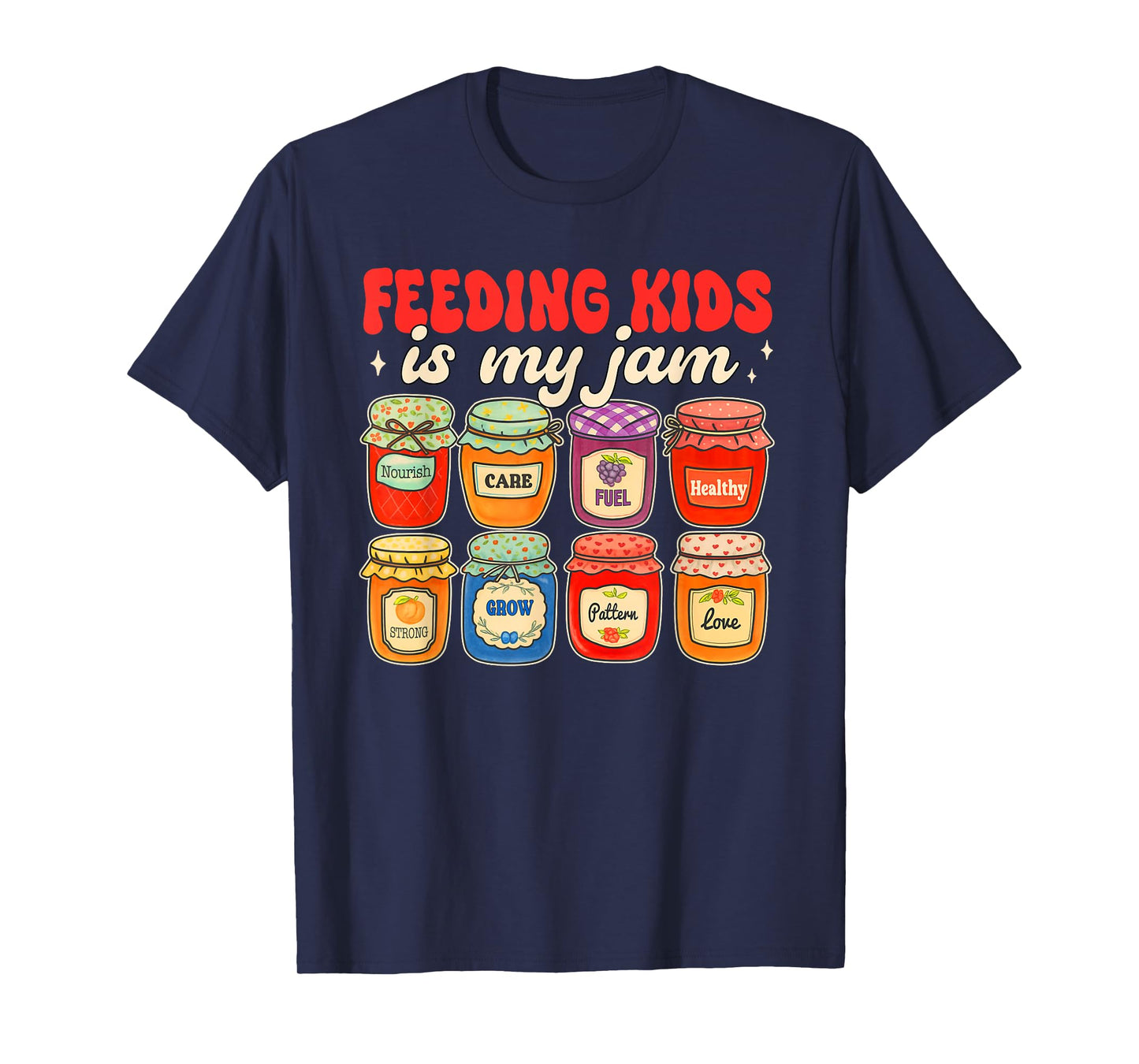 Lunch Lady Cafeteria Crew Squad Feeding Kids is My Jam T-Shirt