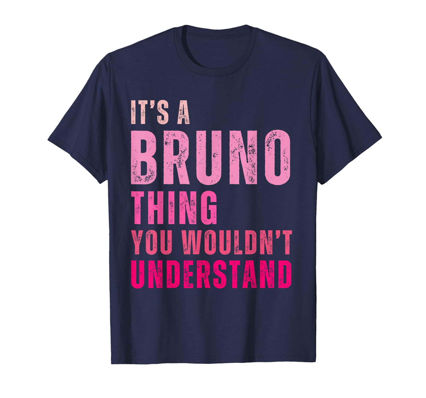 It's A Bruno Thing You Wouldn't Understand Vintage T-Shirt
