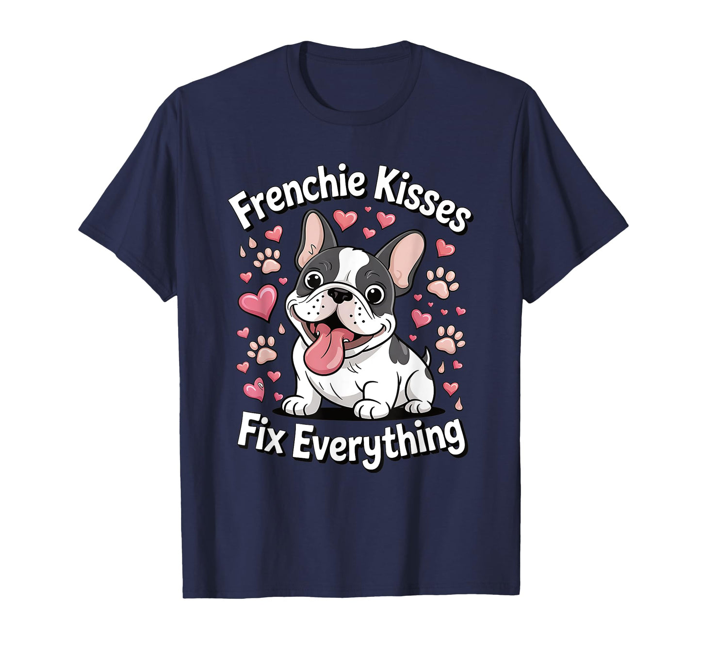 Frenchie Kisses Fix Everything Cute French Bulldog Dog Lover T-Shirt