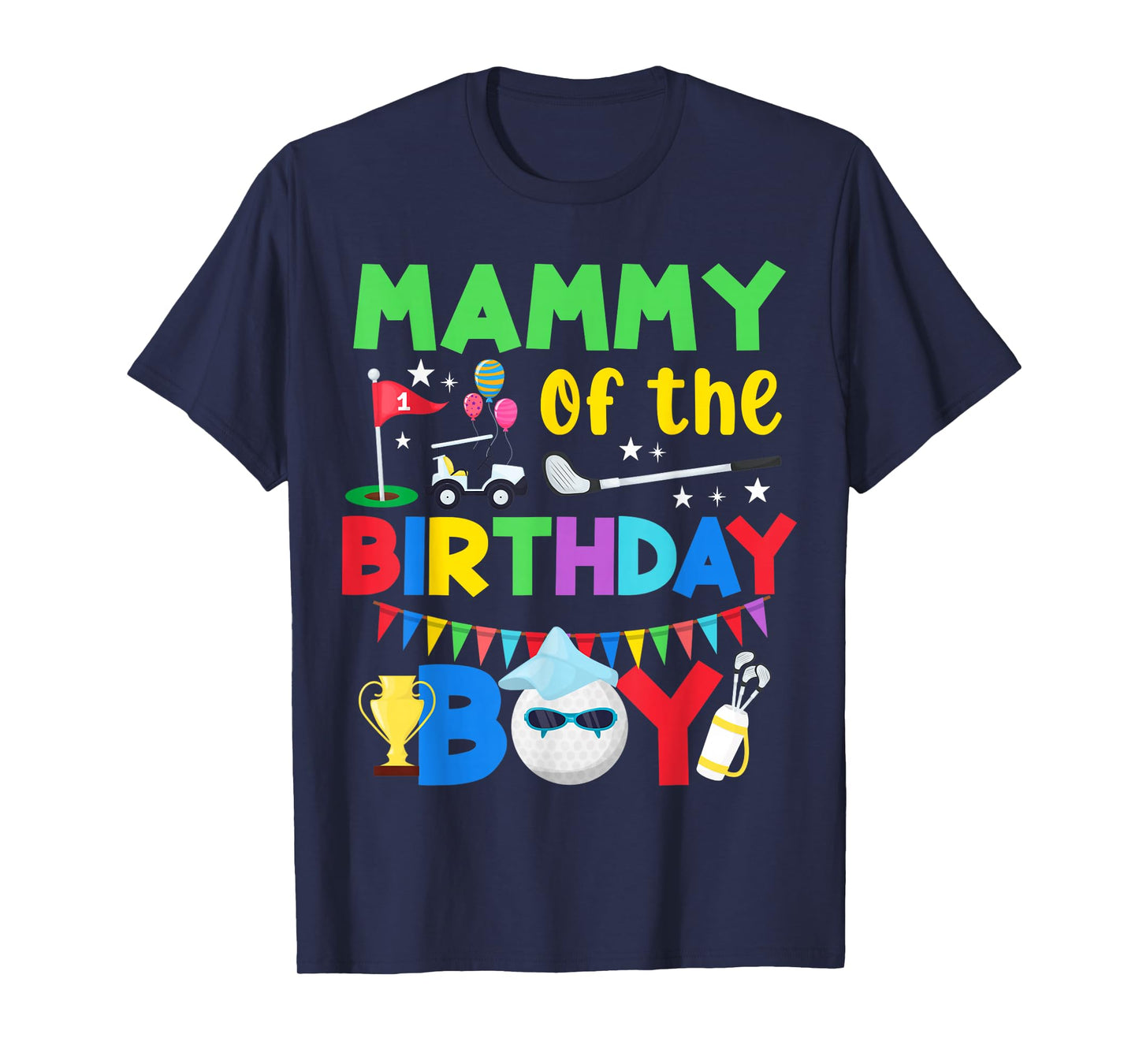 Golf Birthday Boy Party with Ball Cart Trophy for Mammy T-Shirt