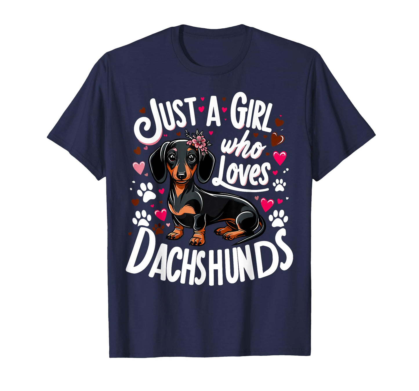 Dachshund Just A Girl Who Loves Dachshunds T-Shirt