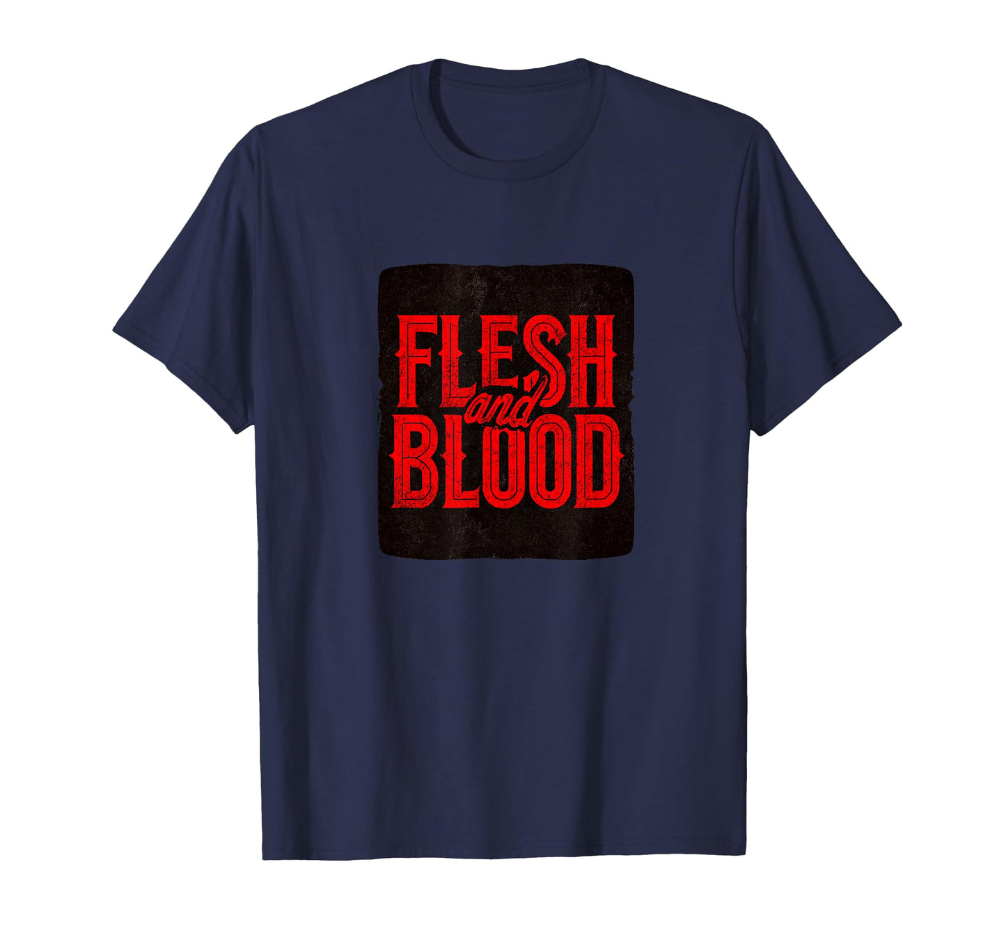 Cool Flesh and Blood Statement Emblem for Man and Woman T-Shirt