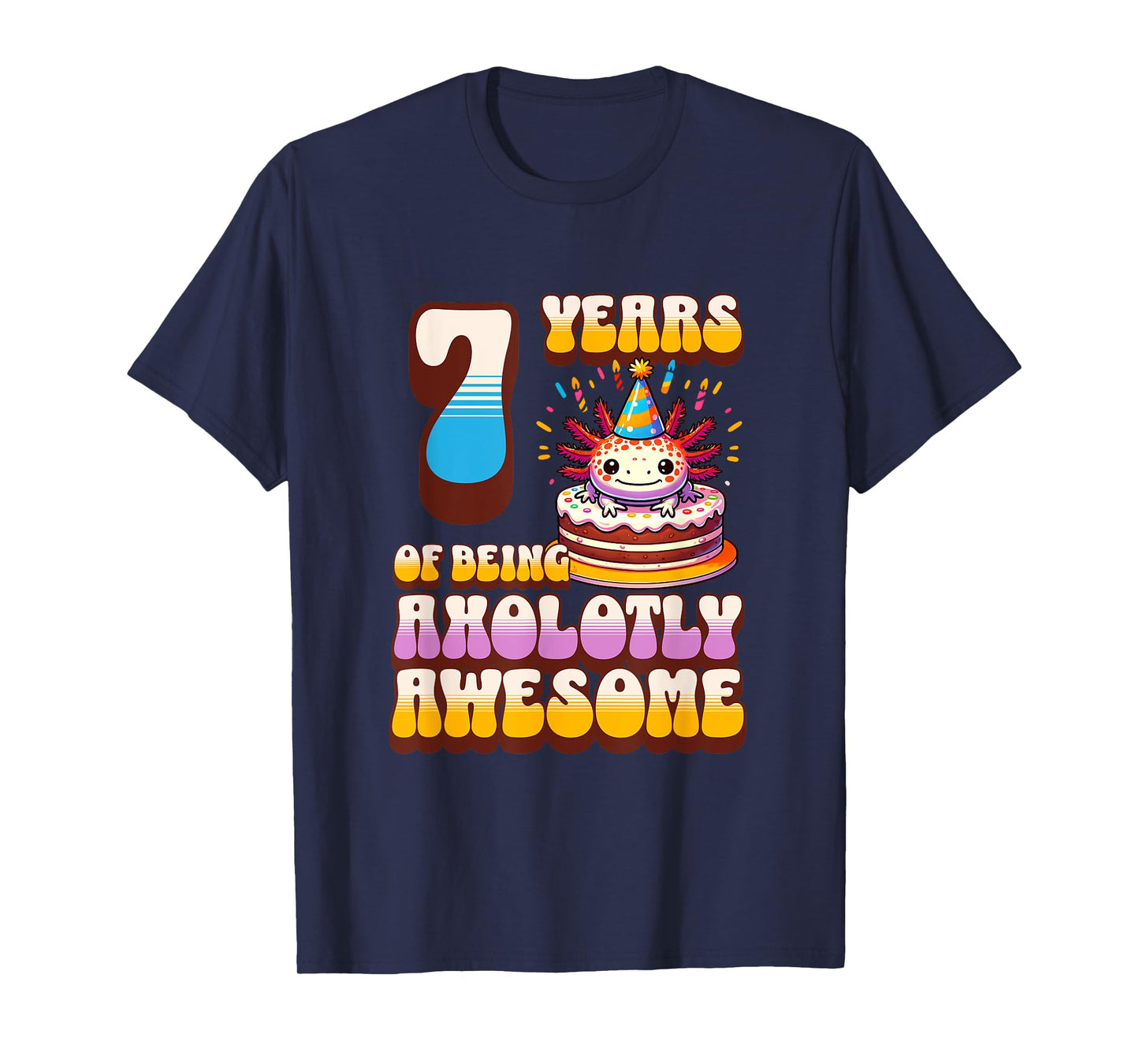7 Years Axolotly Awesome Cute Axolotl 7th Birthday Kids T-Shirt
