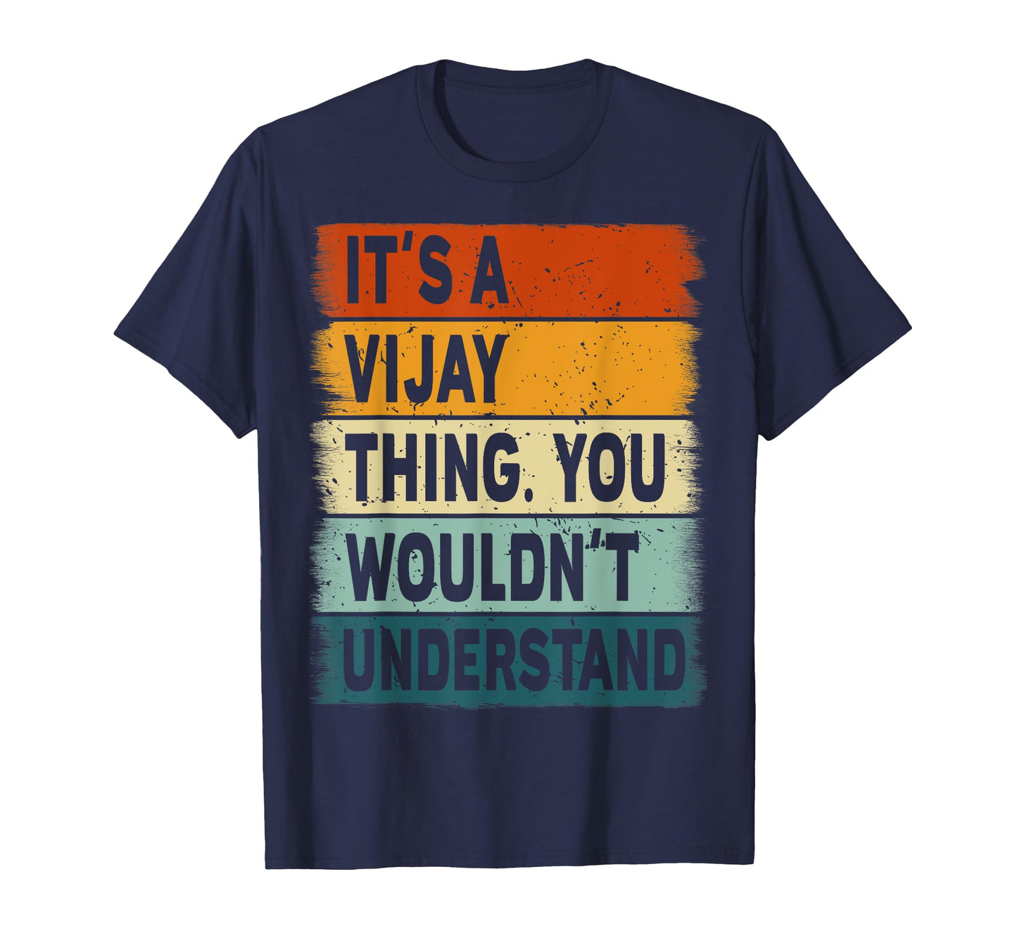 It's A Vijay Thing - Vijay Name Personalized T-Shirt