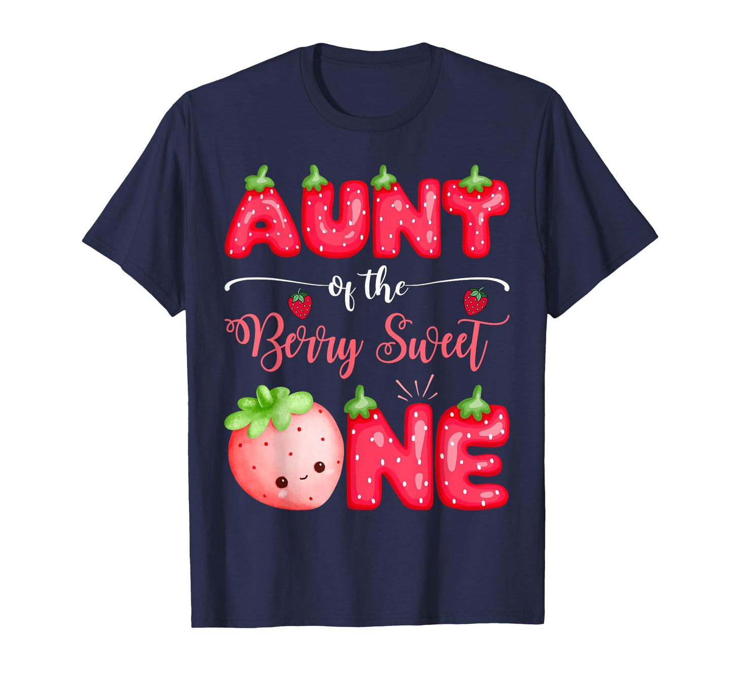 Aunt Of The Berry Sweet One First Bday Girl Strawberry T-Shirt