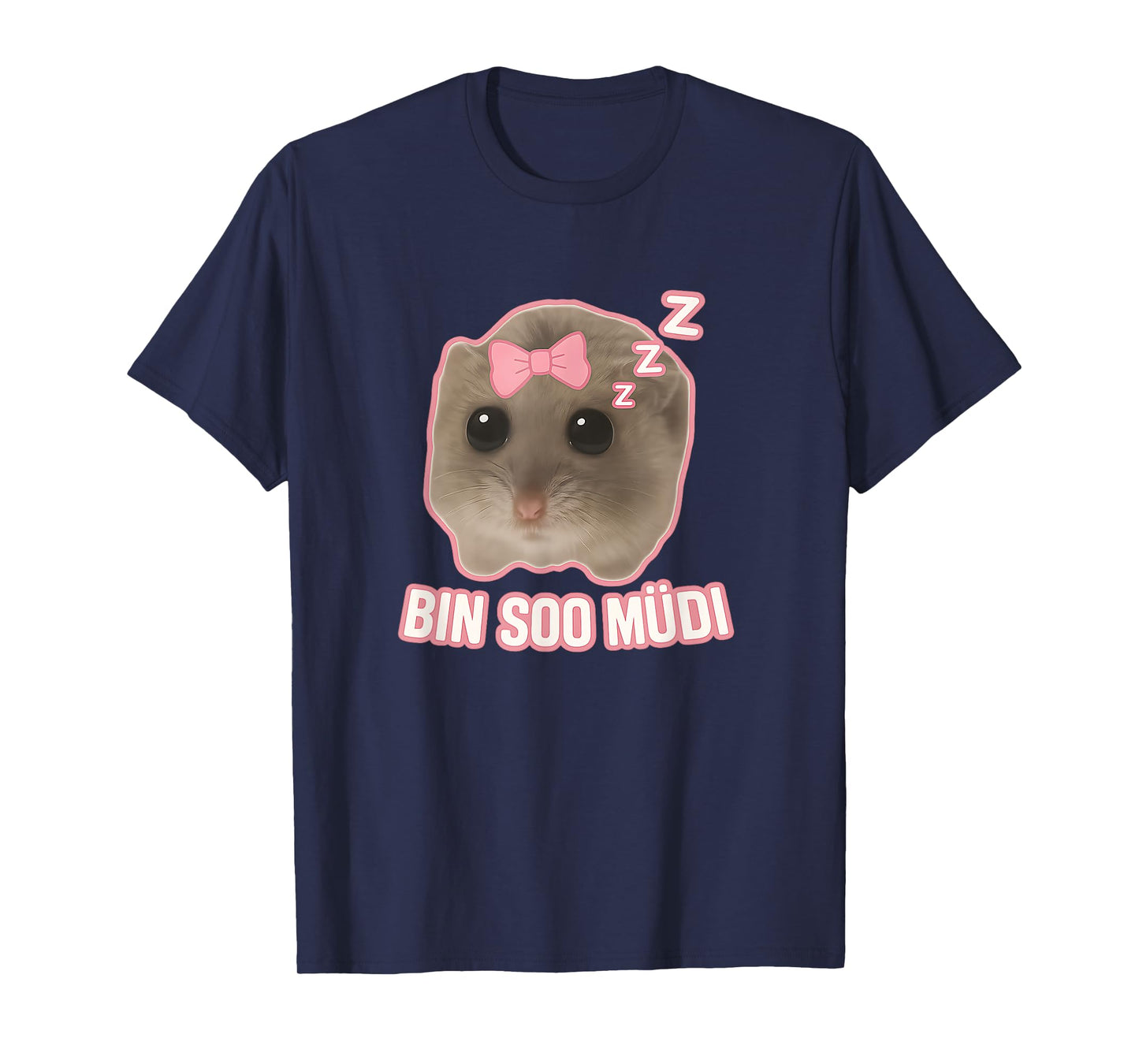 Sad Hamster Sleep Meme Bin So Müdi Schlafi Funny T-Shirt