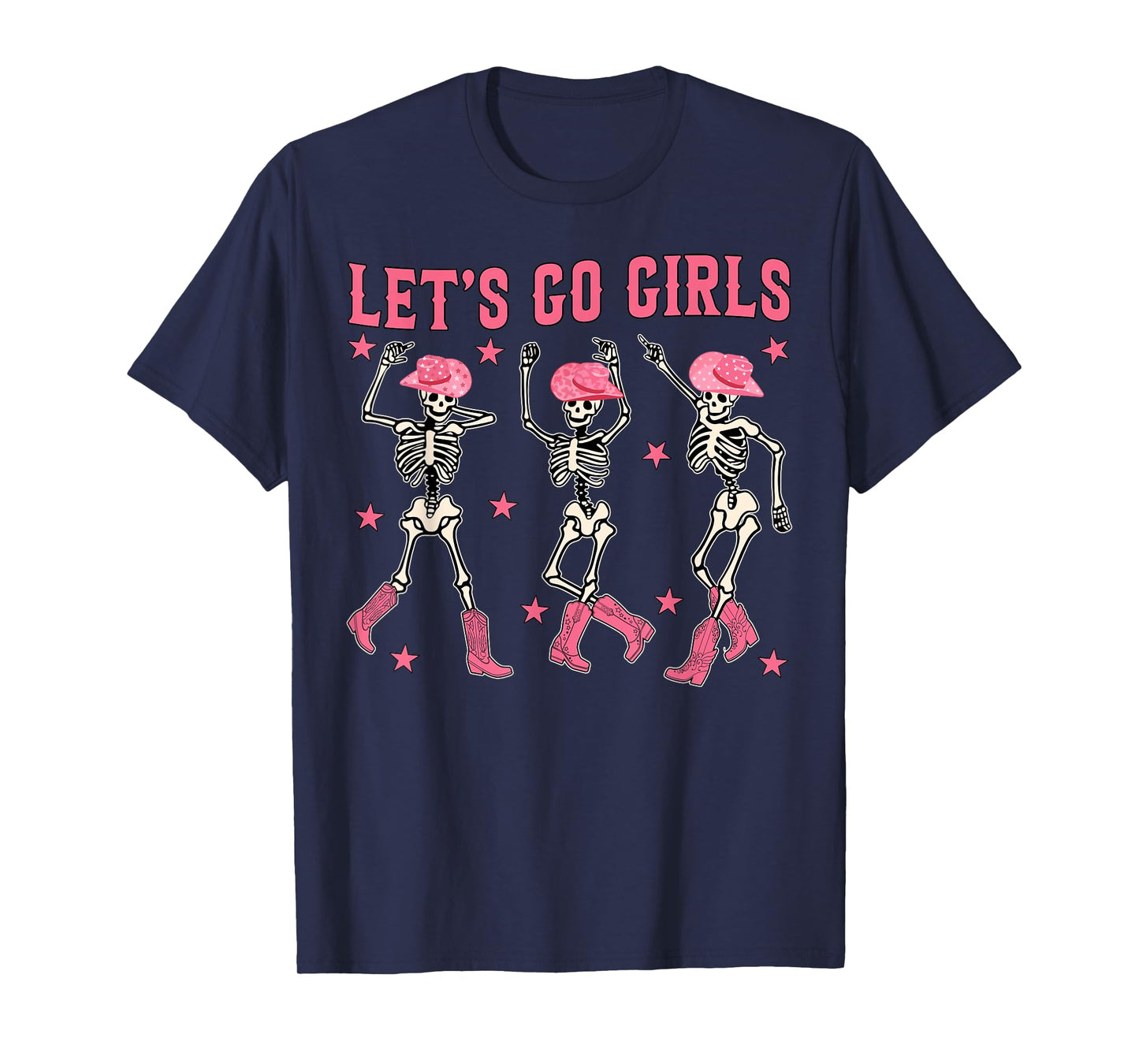 Let's Go Girls Dancing Skeleton Western Bachelorette Party T-Shirt