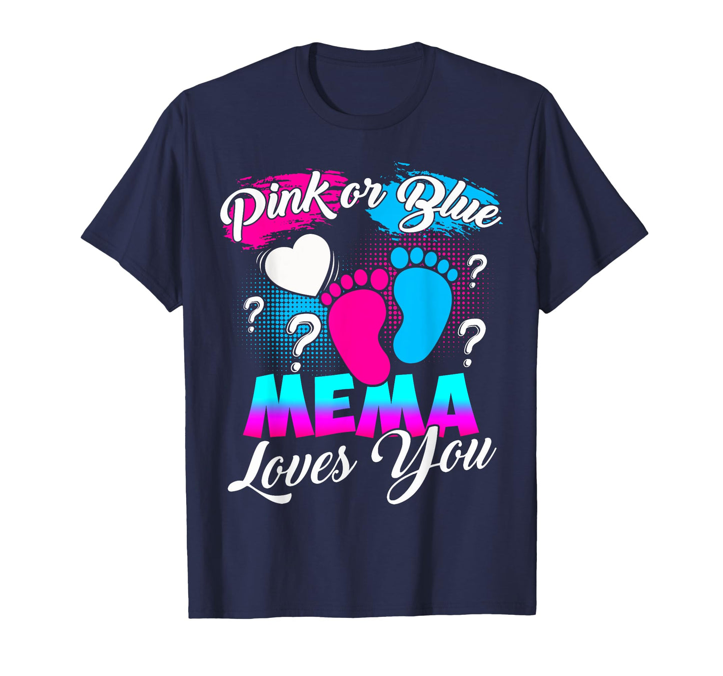 Women Gender Reveal Pink Or Blue Mema Loves You T-Shirt