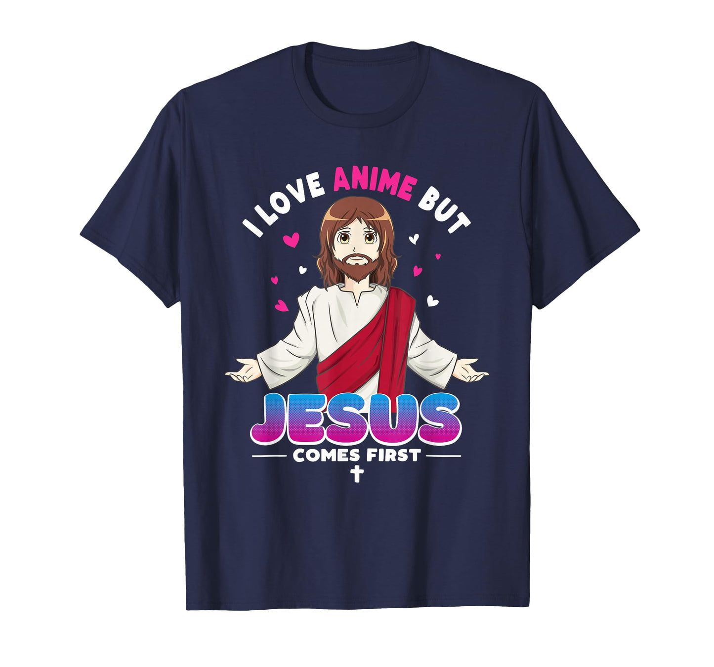 I Love Anime But Jesus Comes First Kawaii Japanese T-Shirt
