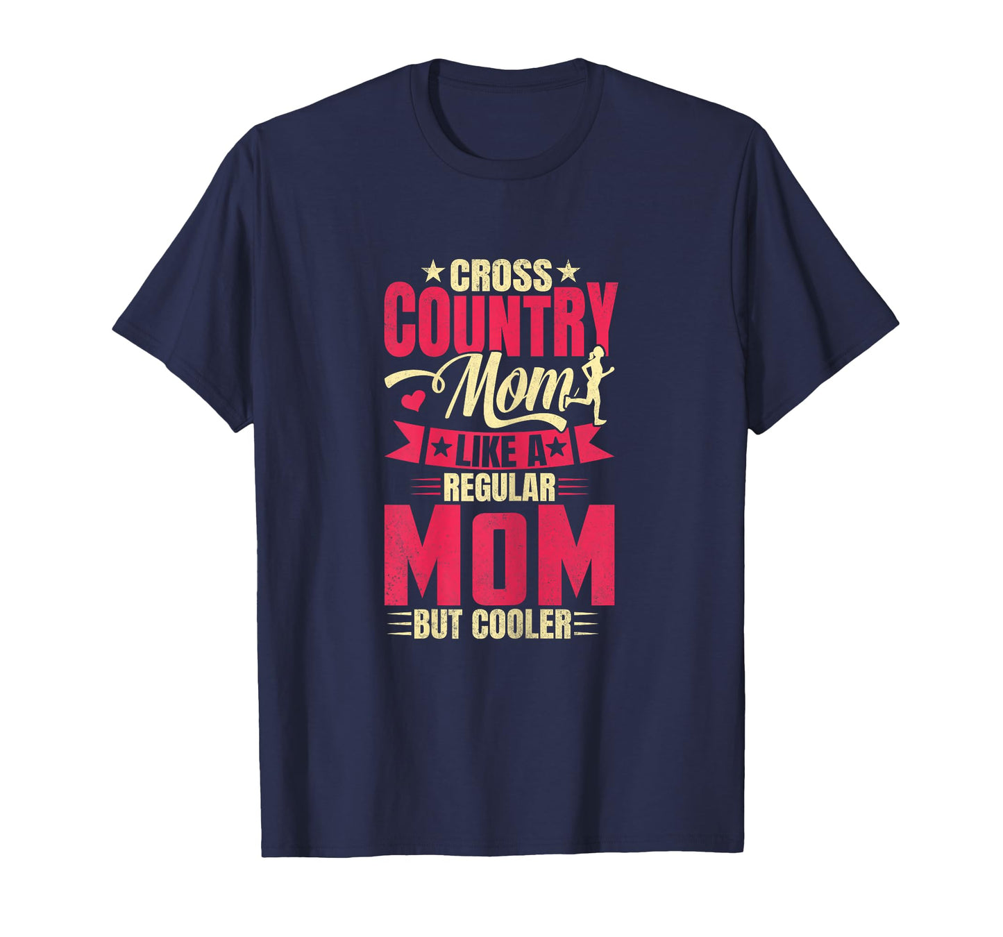 Cross Country Mom Like A Regular Mom But Cooler XC Running T-Shirt