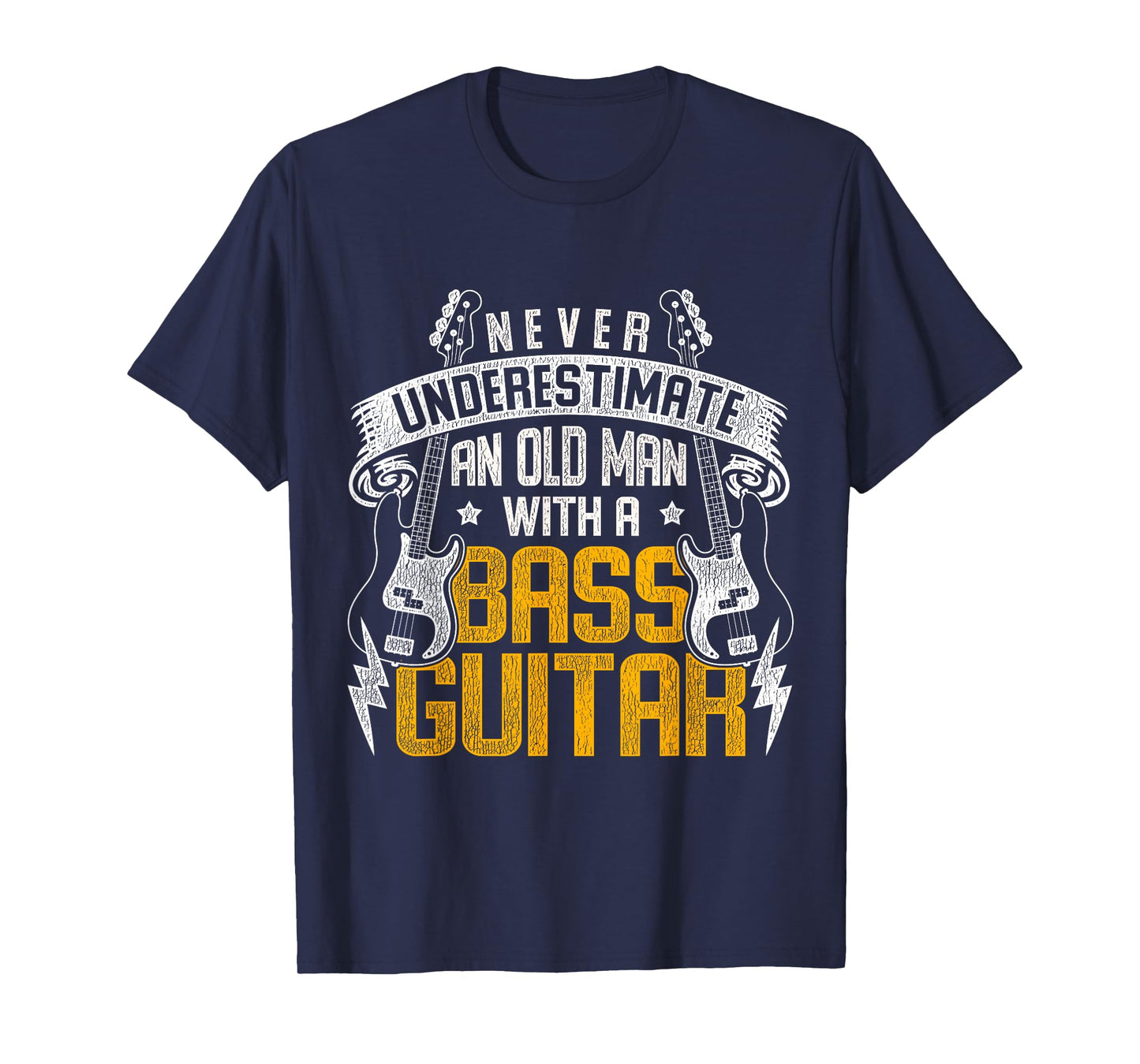 Never Underestimate An Old Man With A Bass Guitar T-Shirt