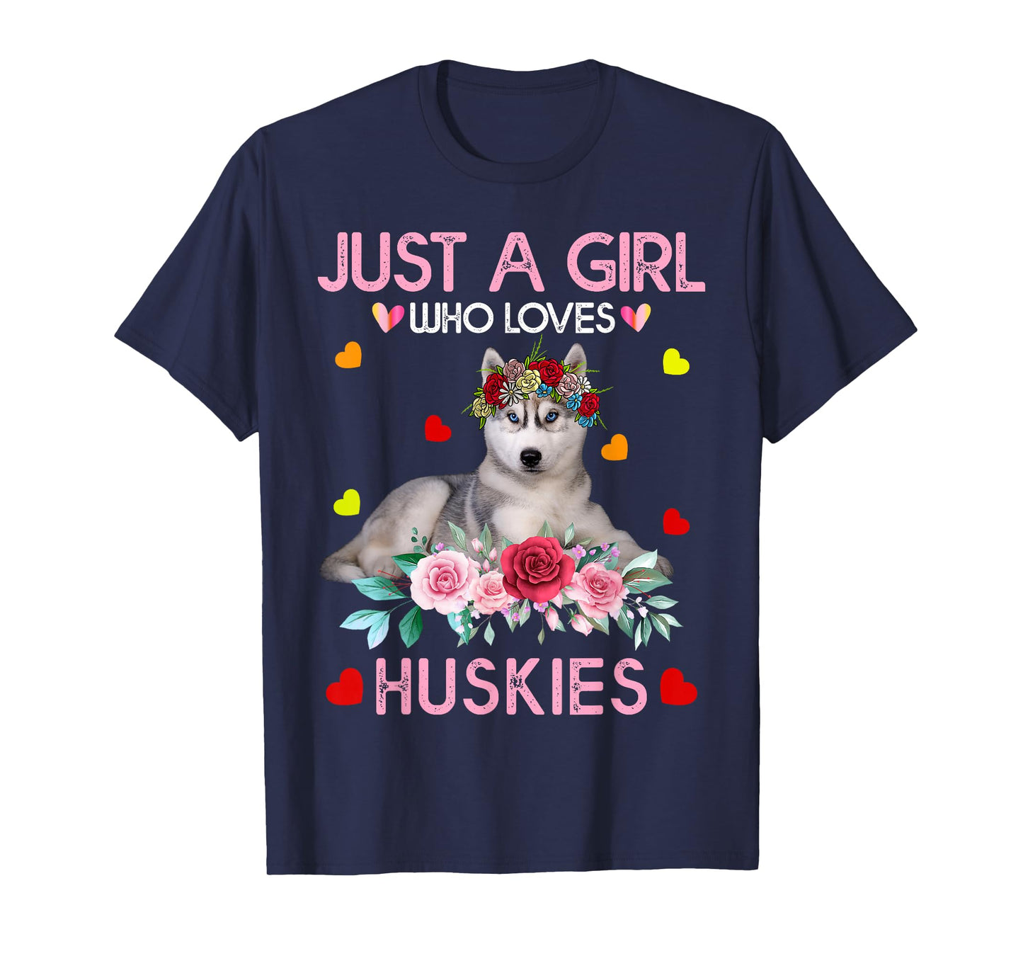 Husky Dog Shirt For Women Just A Girl Who Loves Huskies T-Shirt